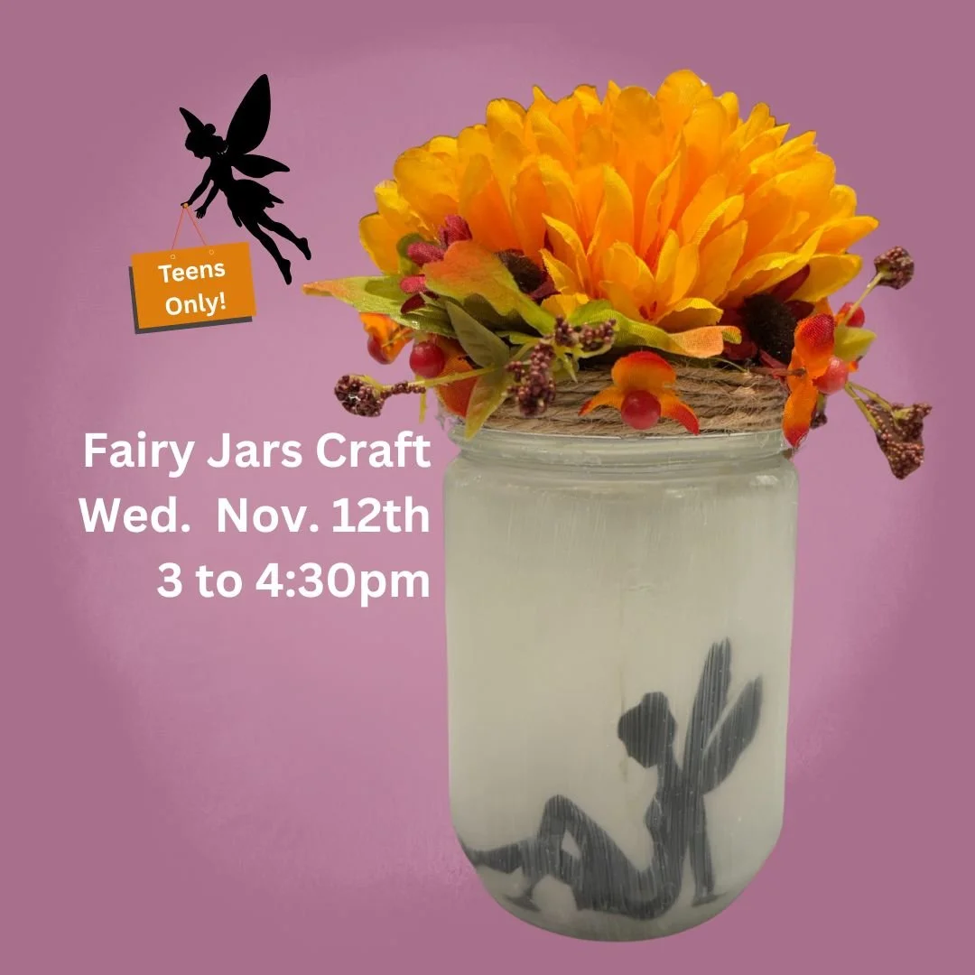 Calling all Teens!

Join us next week in making fairy mason jars with lights! We'll be decorating ours with flowers, twine and more.

This program is for those in 6th to 12th grade, guardians are welcome as well! Please be sure to register on our web