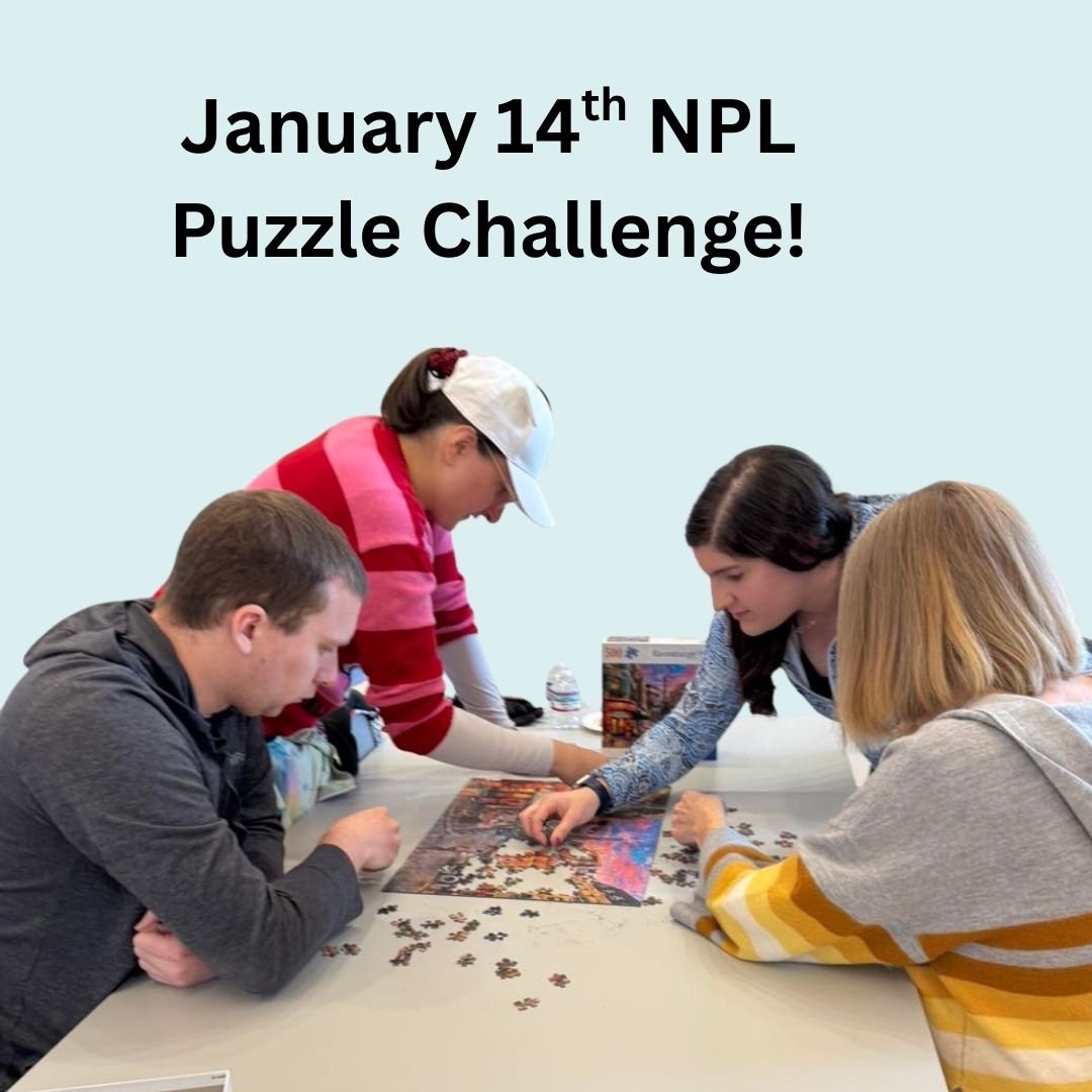 Do you love puzzles and friendly competition? 
Then join us for a Puzzle Challenge!
-Register a team of up to 4 people, or register just yourself to get put in a team...it's a great way to meet new friends! 

Puzzle Challenge!
Wednesday, January 14th