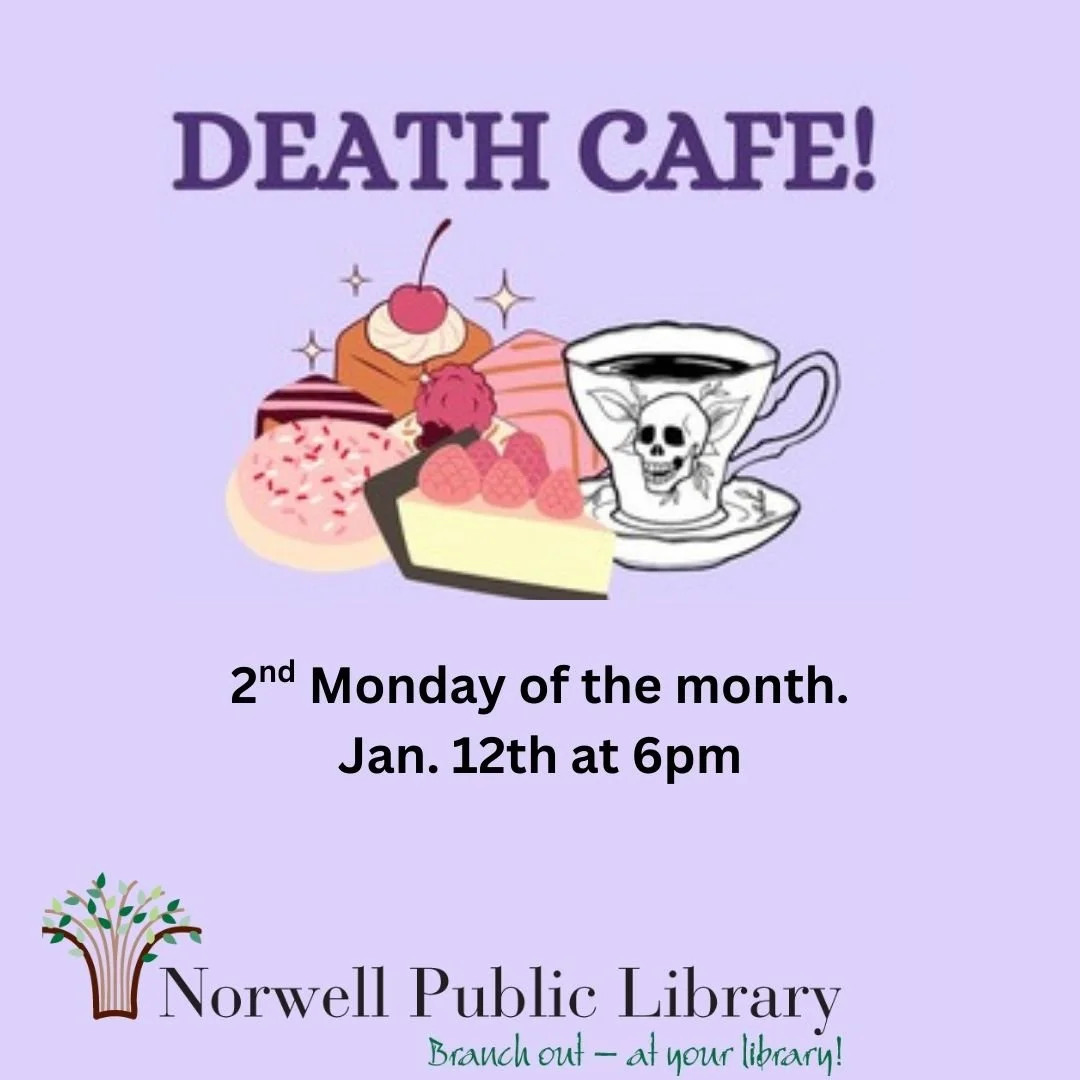 Death Cafe
Monday, January 12th, 6:00&mdash;7:30 PM

A Death Cafe take place on the 2nd Monday of the month. 

 We create a safe and welcoming space to discuss life's most profound journey-our inevitable end.

Whether you're curious, seeking comfort,