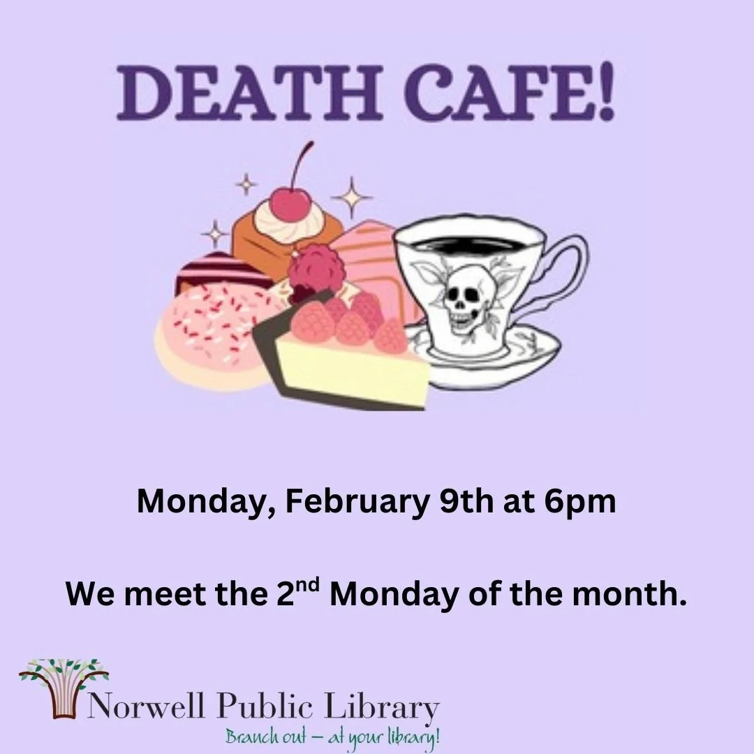 Death Cafe
Monday, February 9th, 6:00&mdash;7:30 PM

A Death Cafe take place on the 2nd Monday of the month.

 We create a safe and welcoming space to discuss life's most profound journey-our inevitable end.

Whether you're curious, seeking comfort, 