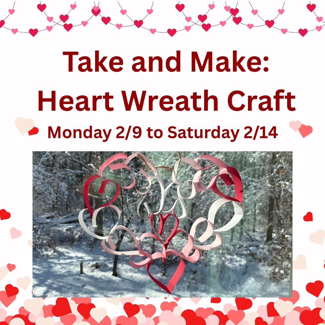 This months Teen and Adult take and make is a heart wreath made from strips of paper glued to make heart shapes and attached together to make a larger heart shape.

Kits are available while supplies last at the main circulation desk.
