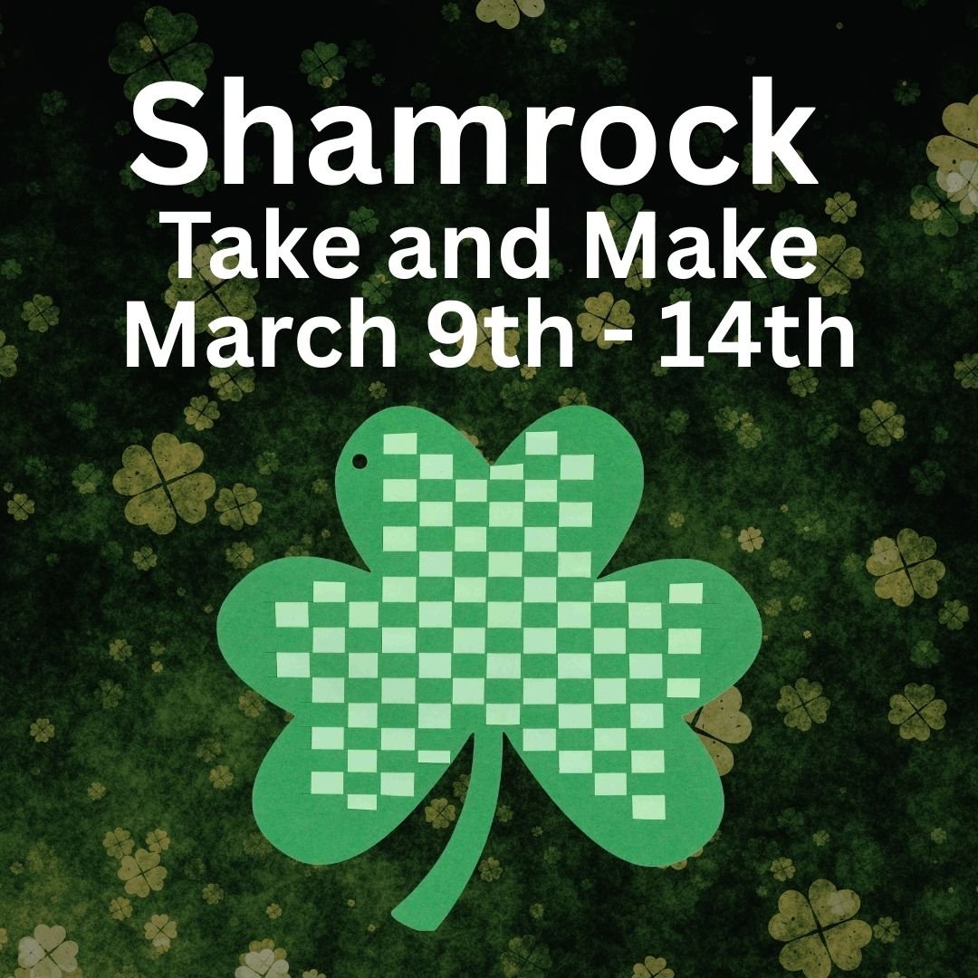 This months Adult and Teen take and make is a Shamrock! You will be weaving green paper between the lines of a shamrock shape to create a patchwork design. 

You can check availability and pick up starting tomorrow, March 9th at 10am. 

This craft is