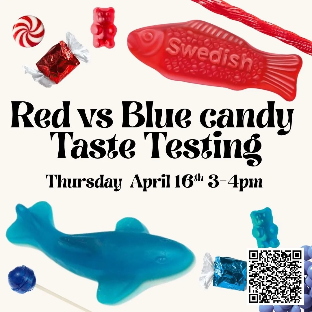 For our next teen taste testing next week on Thursday April 16th from 3 to 4pm where we will be trying red and blue flavored candies and pitting them against one another to see which is better. Will is be red? Will it be blue? We shall see!

If you h