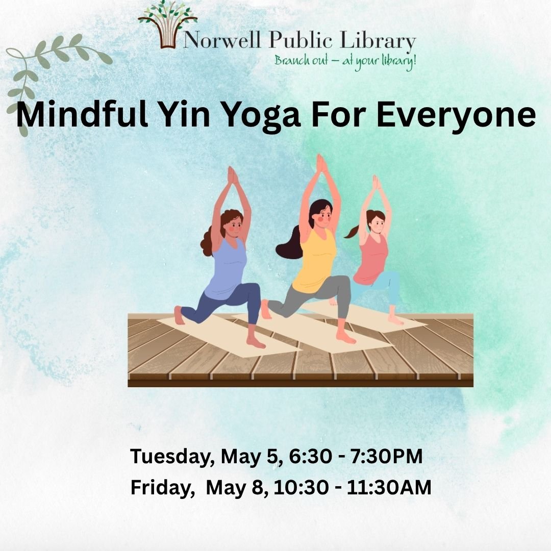 Four chances to join yoga at NPL in May!

Mindful  Yin Yoga for Everyone
  Tue. May 5, 6:30 - 7:30PM
  Fri. May 8, 10:30 - 11:30AM

Gentle Yoga Flow and Stretch 
  Tue. May 12,  6:30 - 7:30PM
  Fri. May 22, 10:30 - 11:30AM

Registration required. Cal