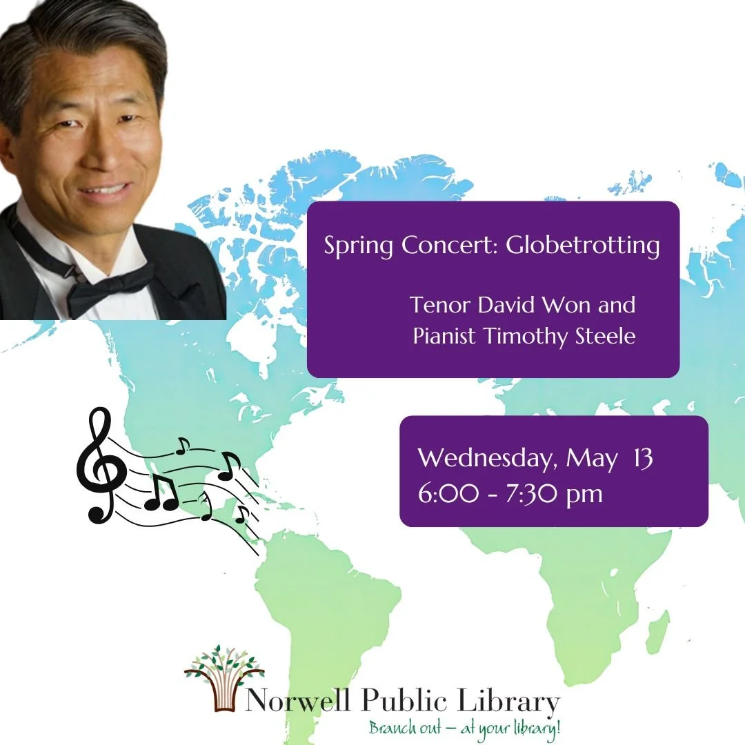 Globetrotting

The library is hosting a wonderful concert featuring local professional recitalist and concert tenor singer, David S. Won and professional vocal coach and pianist, Timothy Steele.

Come hear classic songs from around the globe, includi