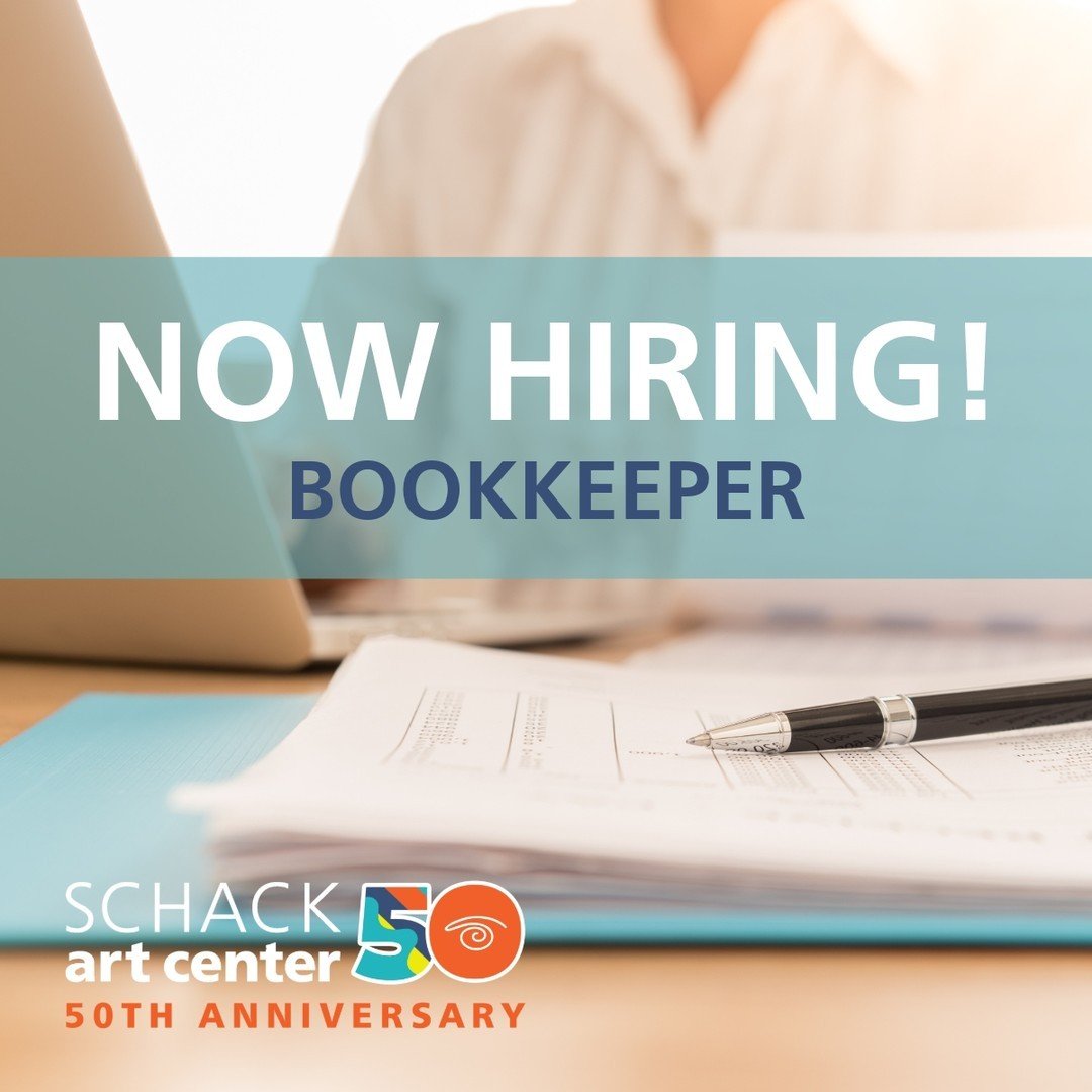 Join our team at Schack Art Center! We're looking for a talented bookkeeper to help us manage our finances and keep things running smoothly. If you have a knack for numbers and a passion for the arts, we want to hear from you! 

More information can 