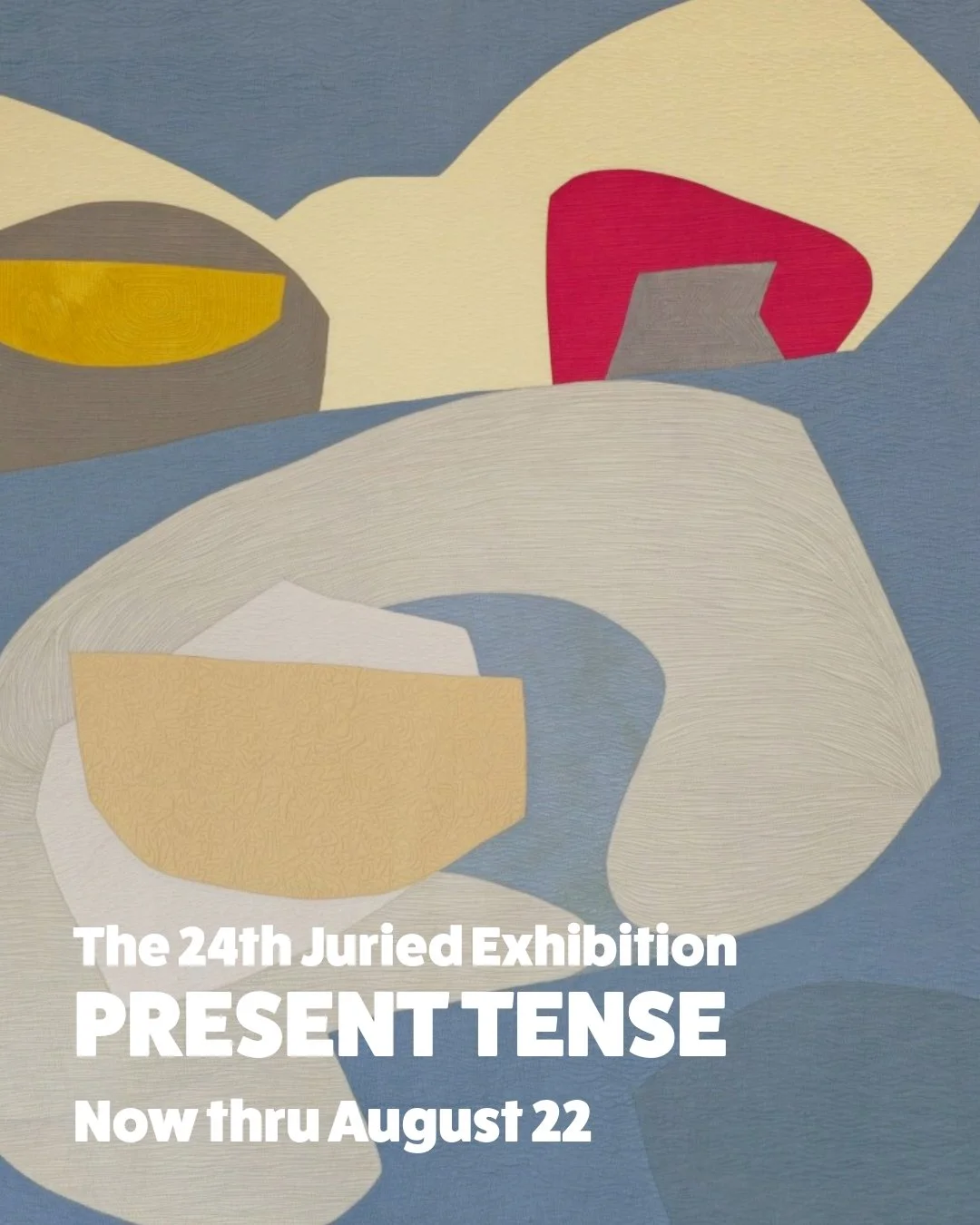 Now on view in our Main Gallery.

The 24th Juried Exhibition: Present Tense
Now thru August 22

Present Tense is the 24th juried exhibition showcasing the depth, range, and innovation happening in contemporary art in the Pacific Northwest. Bringing t