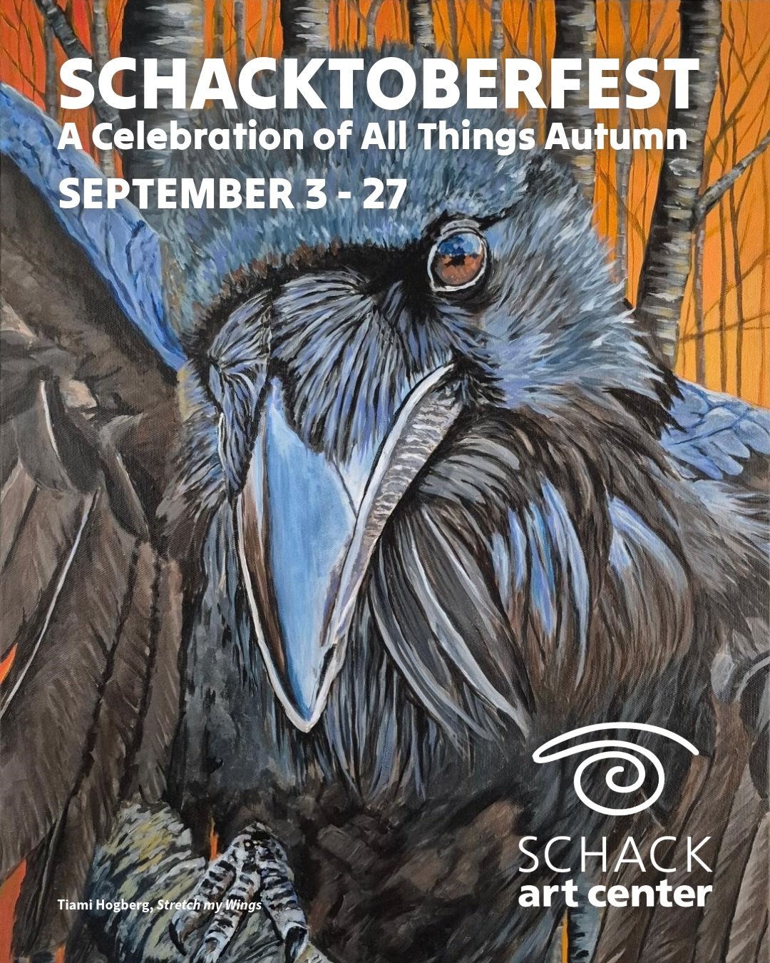 SCHACKTOBERFEST
September 3 - 27

A Schack favorite is back! We&rsquo;re celebrating autumn with Schacktoberfest, a spirited harvest-themed exhibition showcasing the warmth, whimsy, and wonder of fall through the lens of local art and craft. The exhi