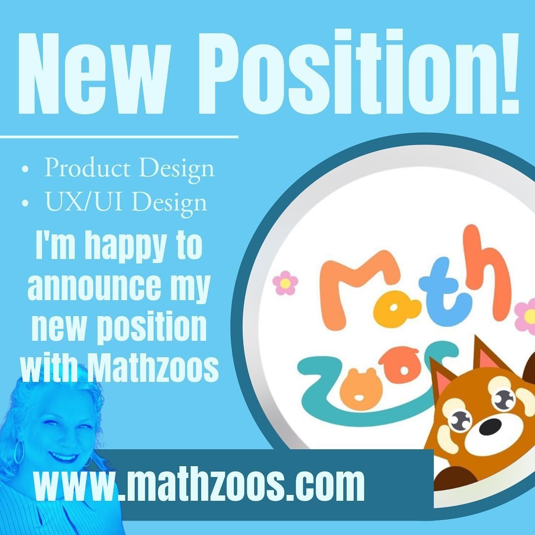 I am pleased to announce my new position as a Product Designer and UX/UI Designer for Mathzoos
