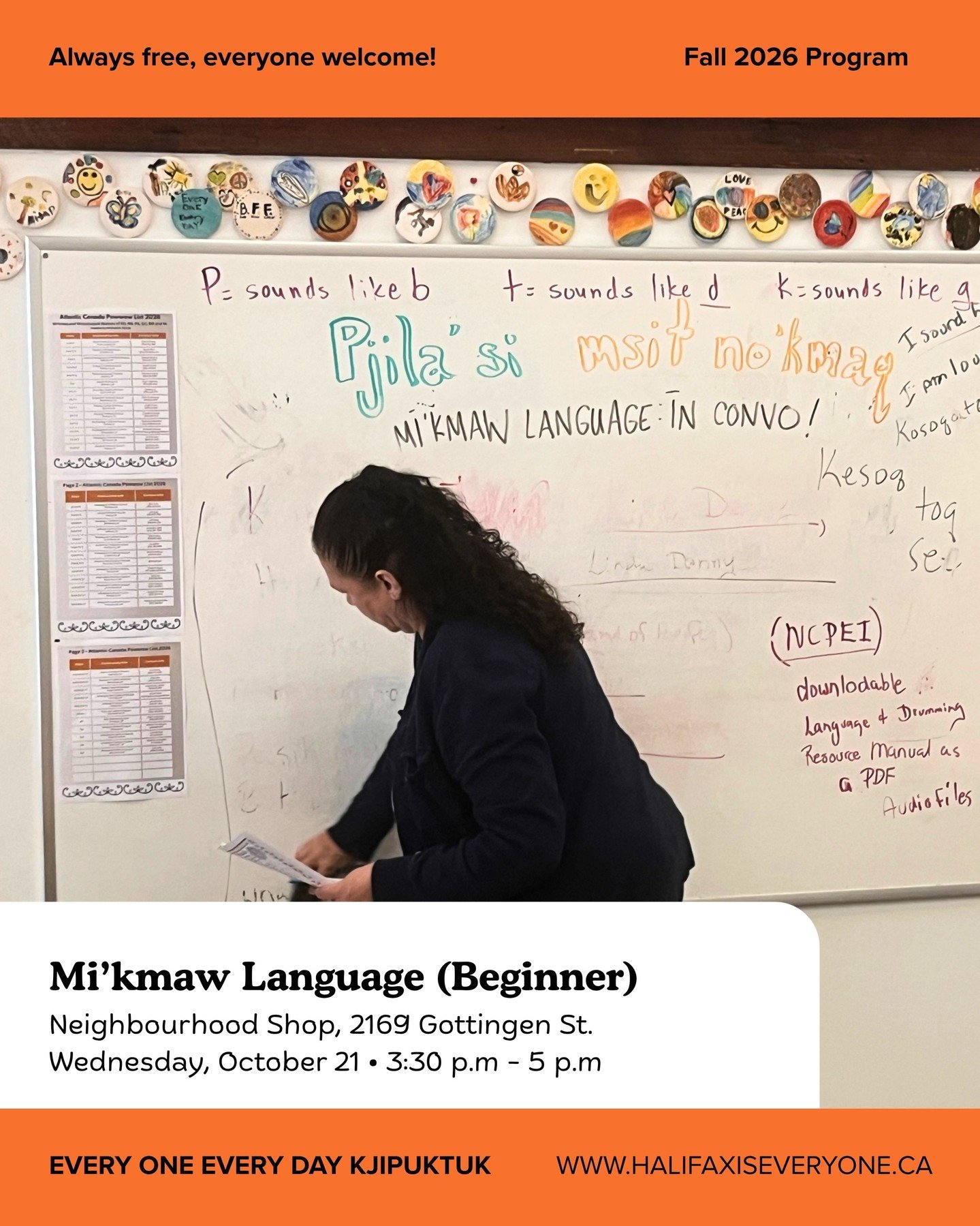 WEDNESDAY, OCTOBER 21 - SATURDAY, OCTOBER 24

WEDNESDAY, OCTOBER 21

Let a little joy into your Wednesday! Come spend time with neighbours, try something new, and carry that energy into the rest of your week.

Mi&rsquo;kmaw Language (Beginner) | 3:30