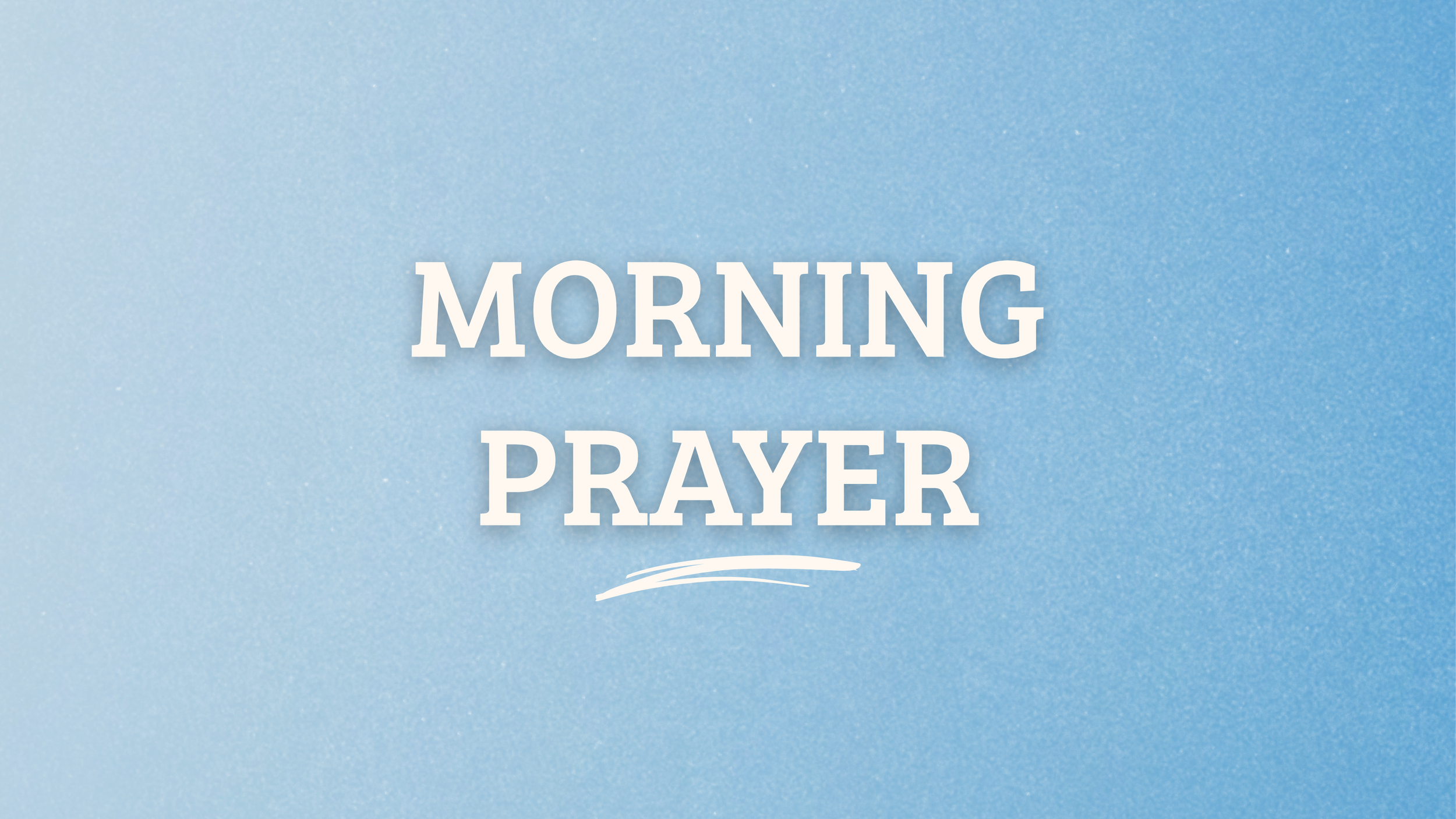 Morning Prayer