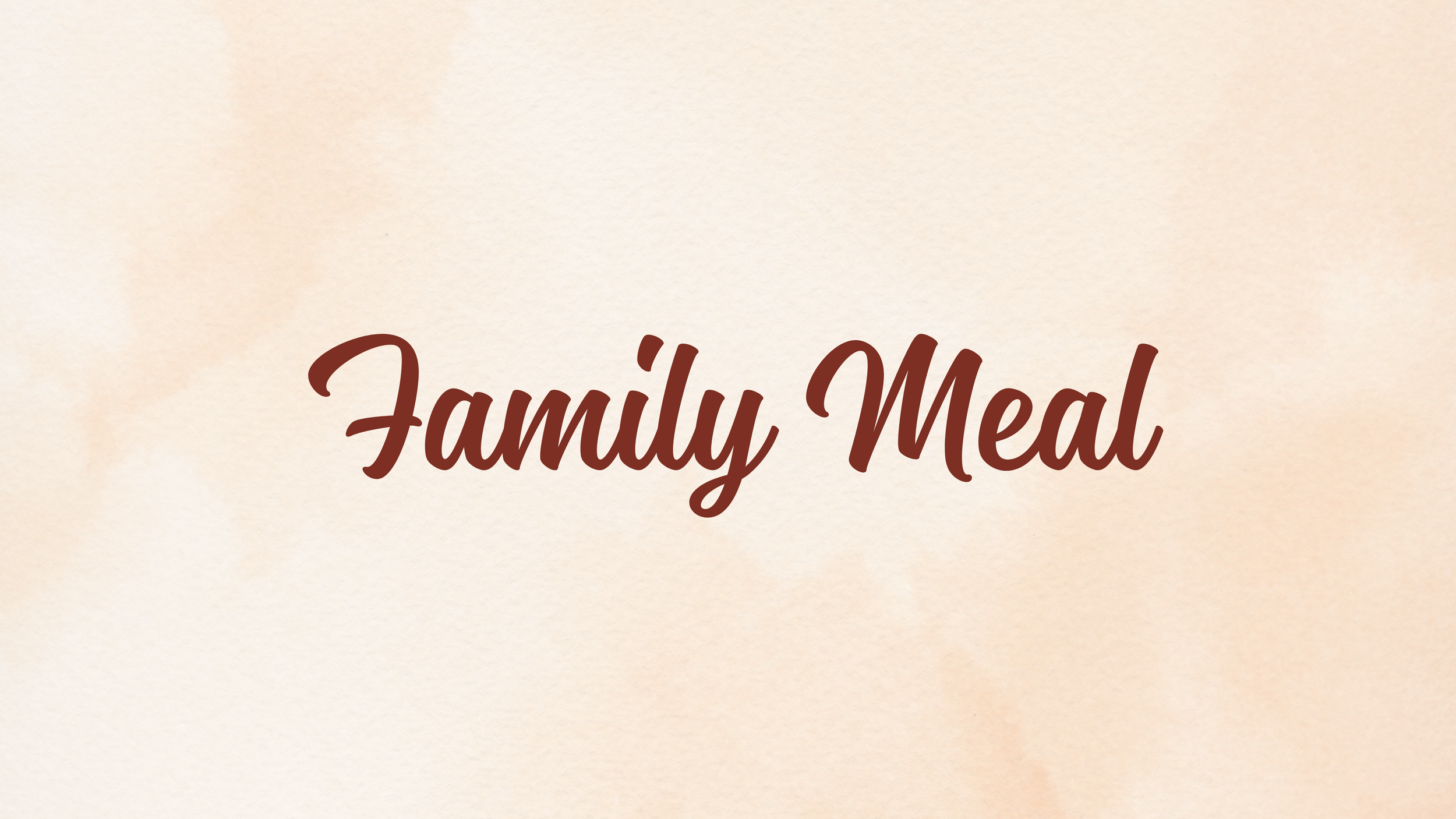Family Meal