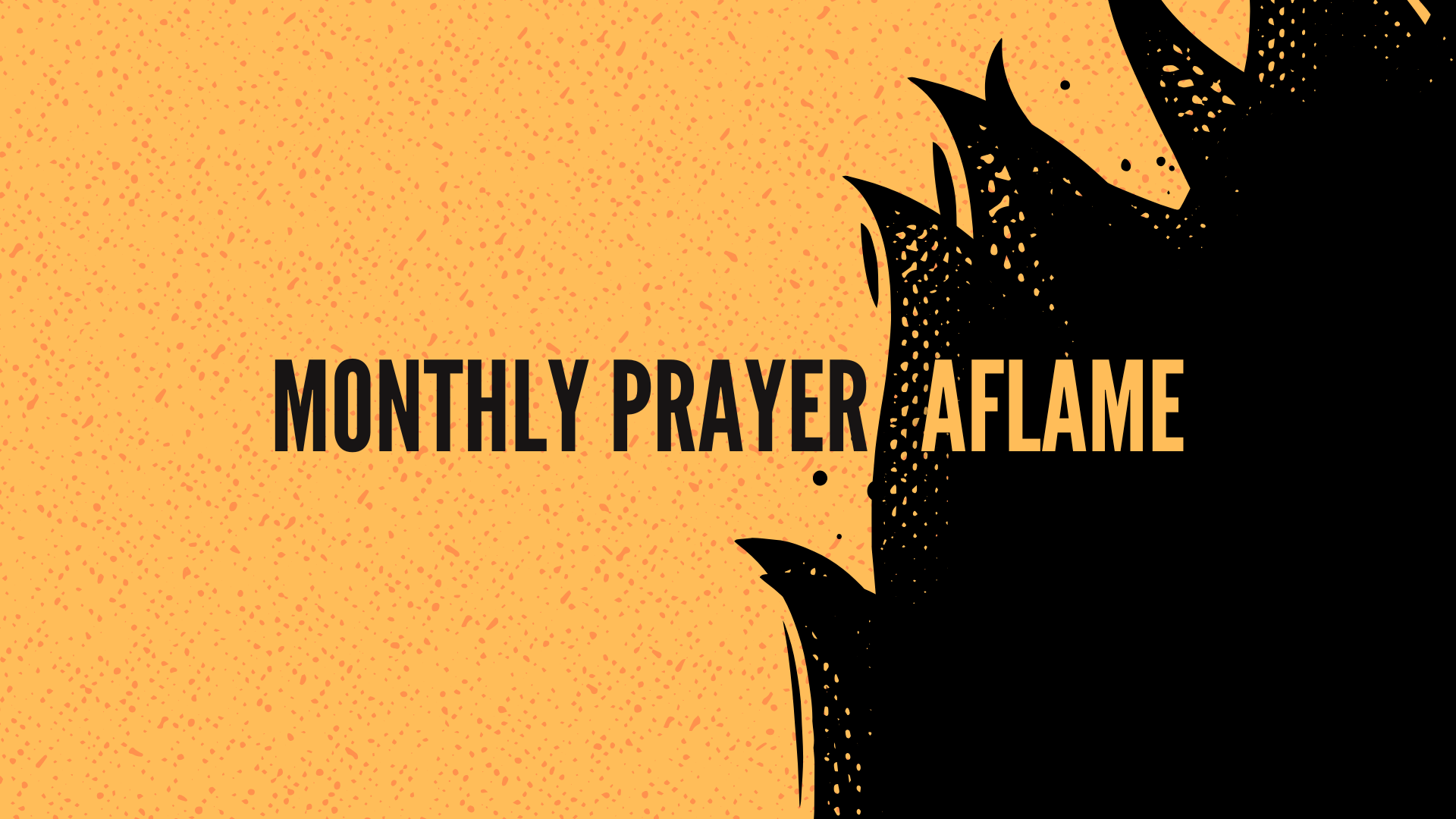Monthly Prayer: Aflame