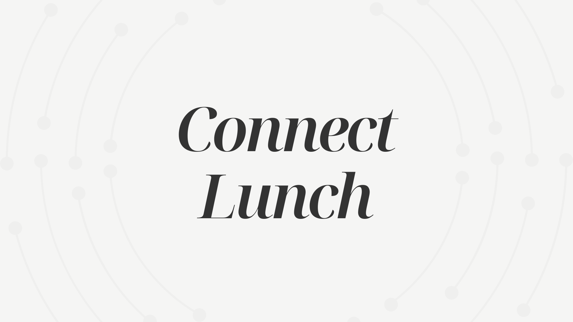 Connect Lunch