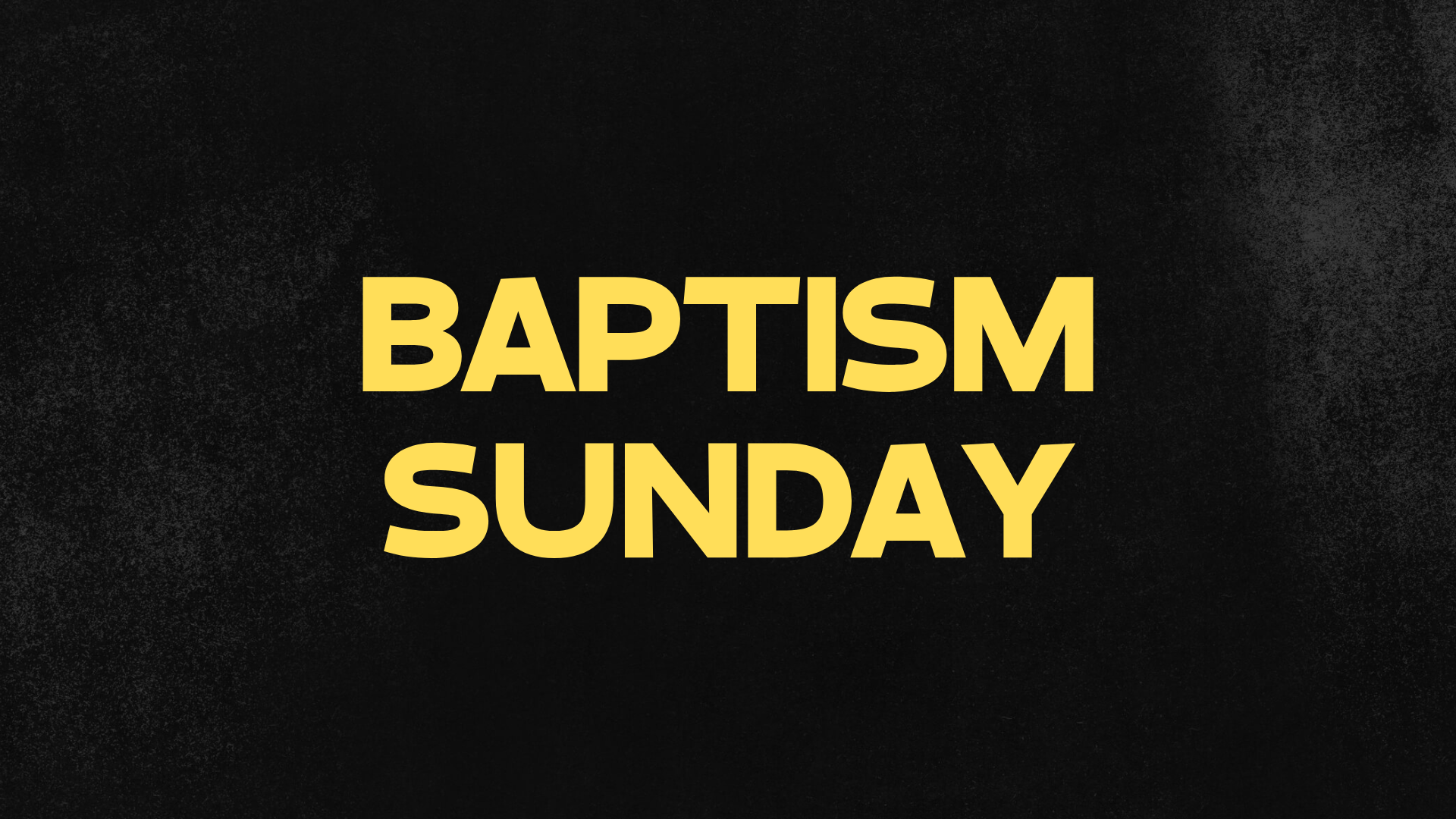 Baptism Sunday