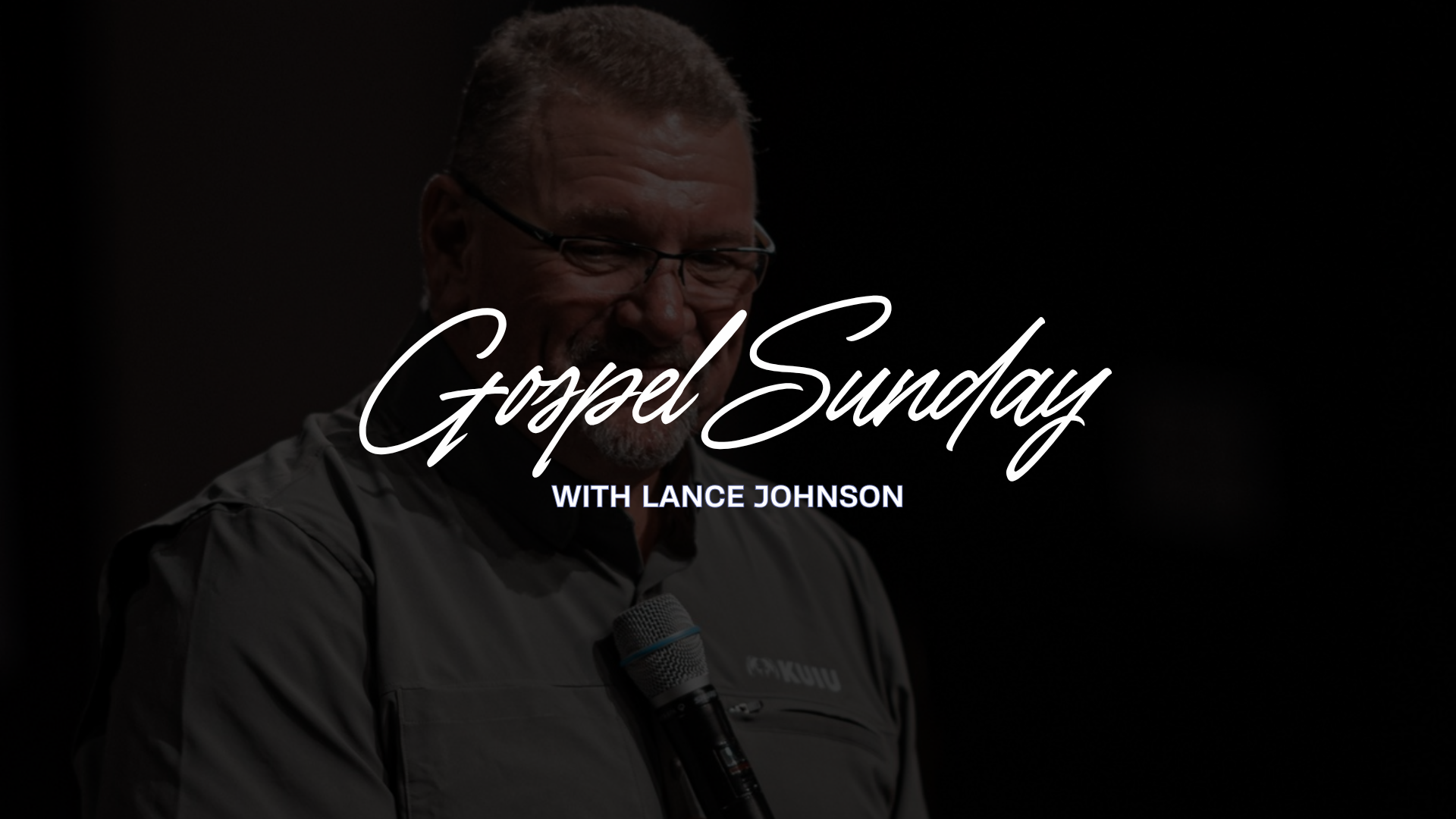 Gospel Sunday with Lance Johnson
