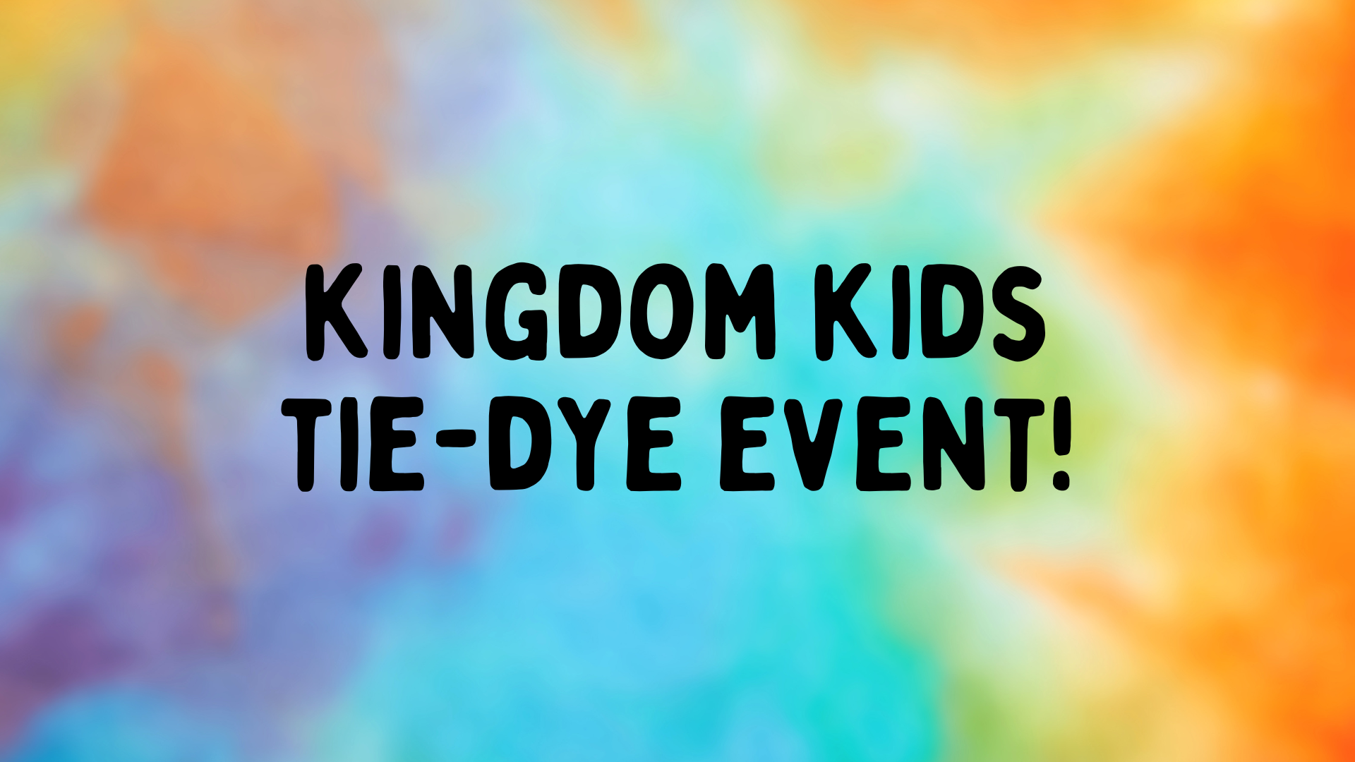 Summer Nights: Kingdom Kids Tie-Dye Event