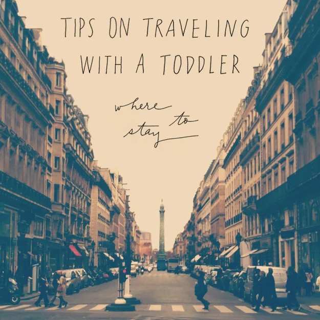 Toddler Travel | Where to Stay
