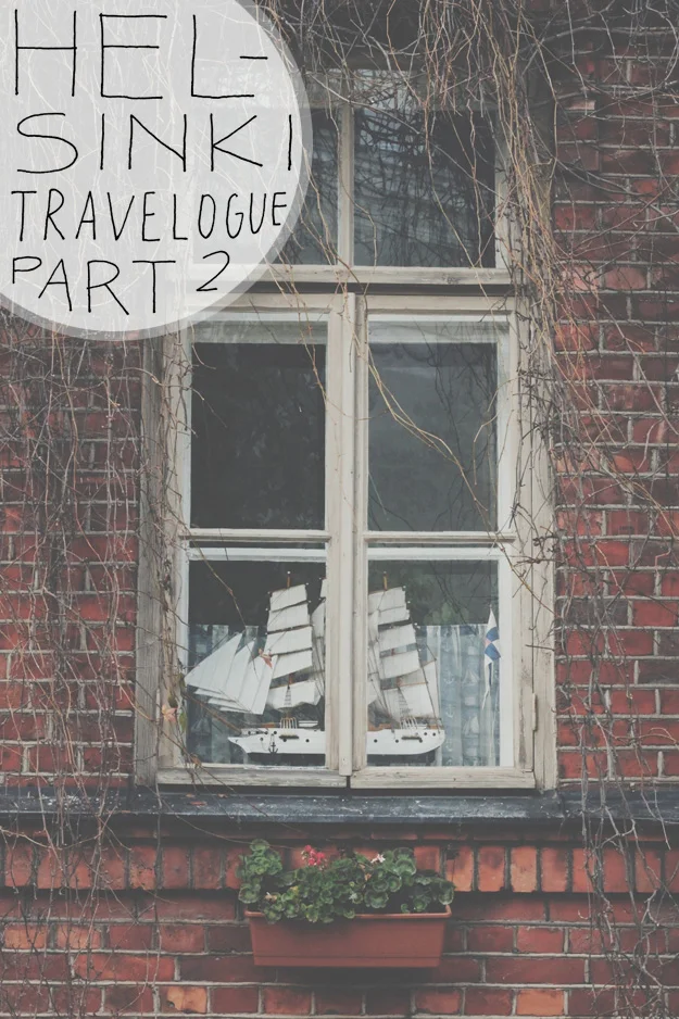 Helsinki Travelogue | Part 2
