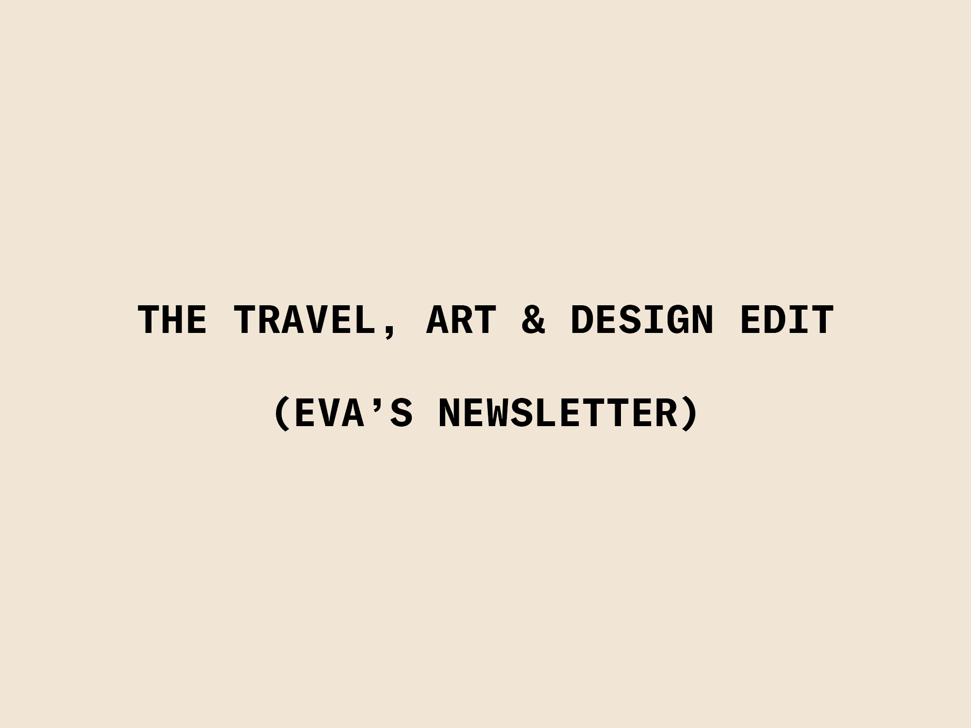 travel-art-design-edit-eva-newsletter.png