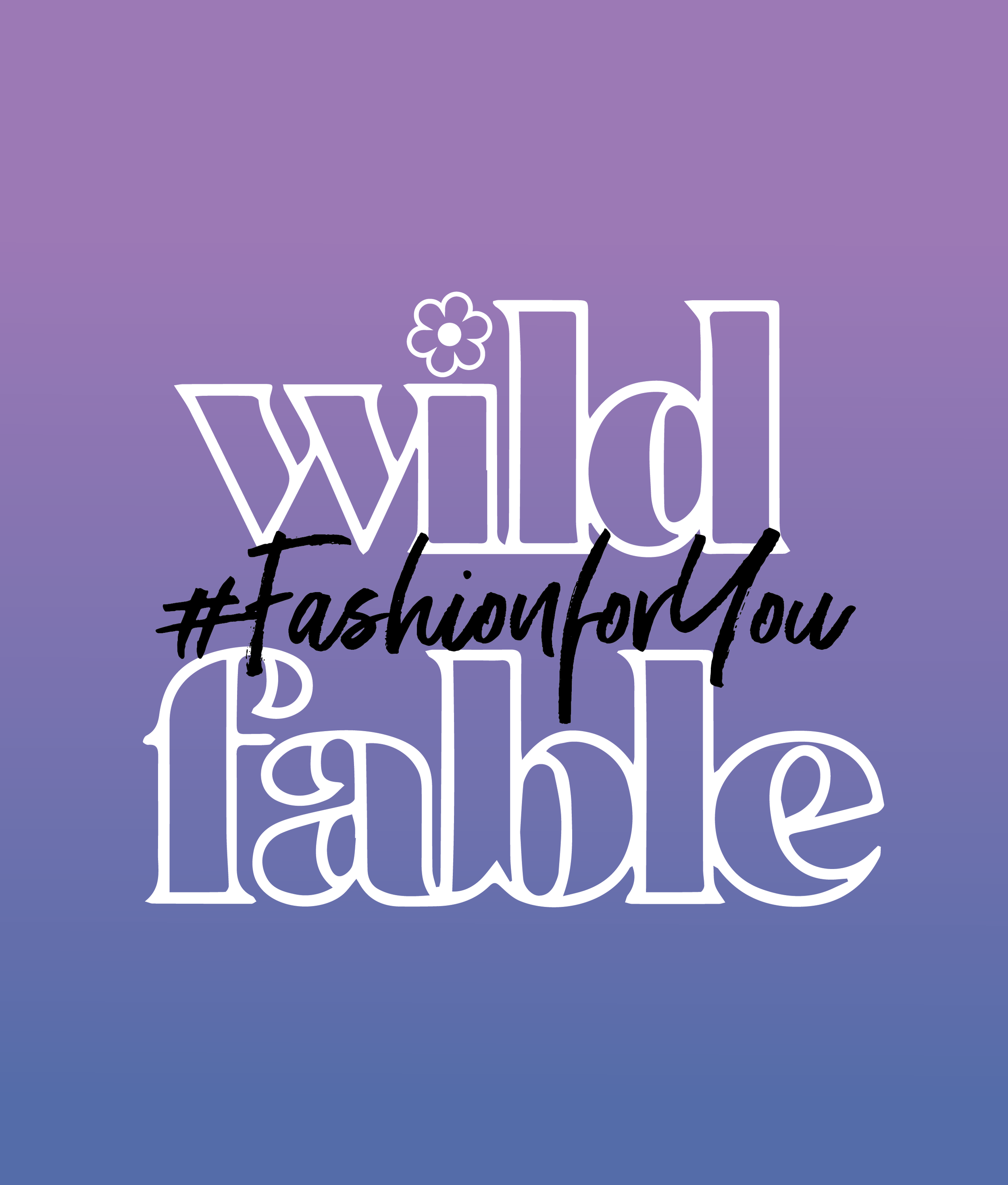 Wild Fable #Fashion For You Immersive Advertising Event — Creative Krystal