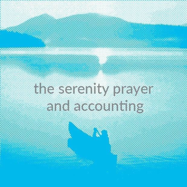 The Serenity Prayer and Accounting