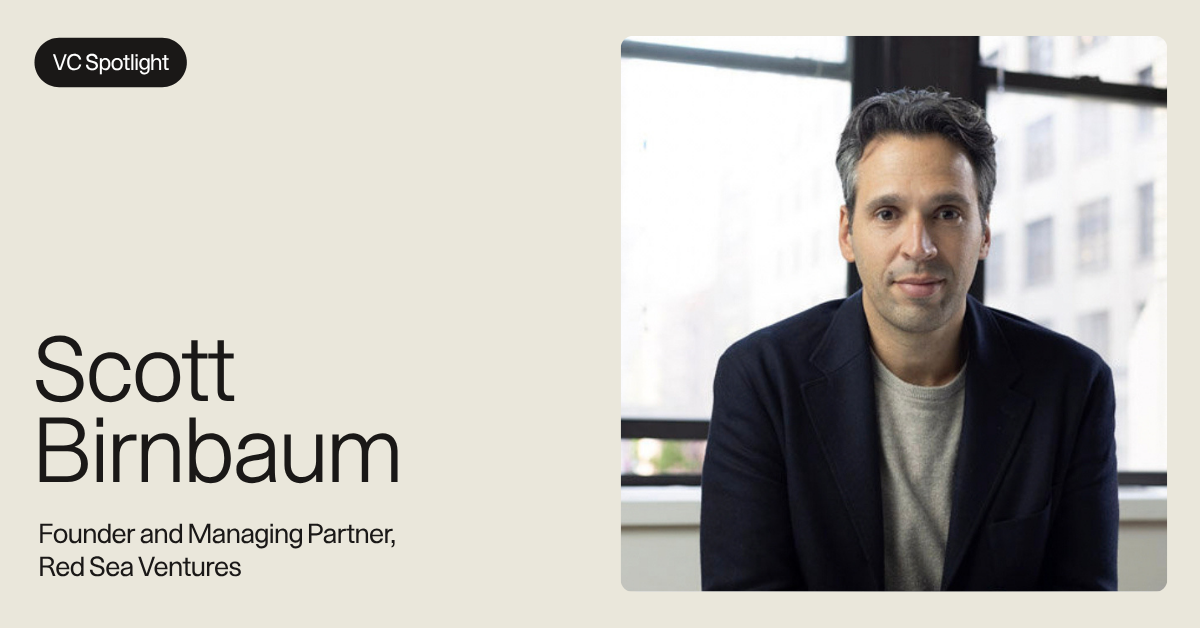 VC Spotlight: Scott Birnbaum, Founder and Managing Partner, Red Sea Ventures
