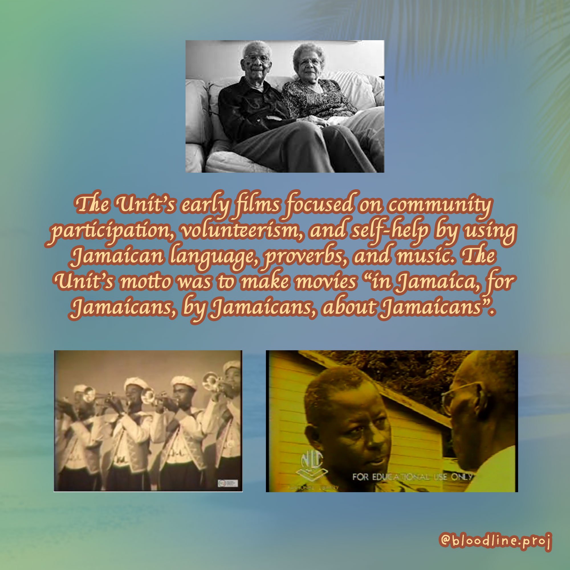  The Unit’s early films focused on community participation, volunteerism, and self-help by using Jamaican language, proverbs, and music. The Unit’s motto was to make movies “in Jamaica, for Jamaicans, by Jamaicans, about Jamaicans”. 
