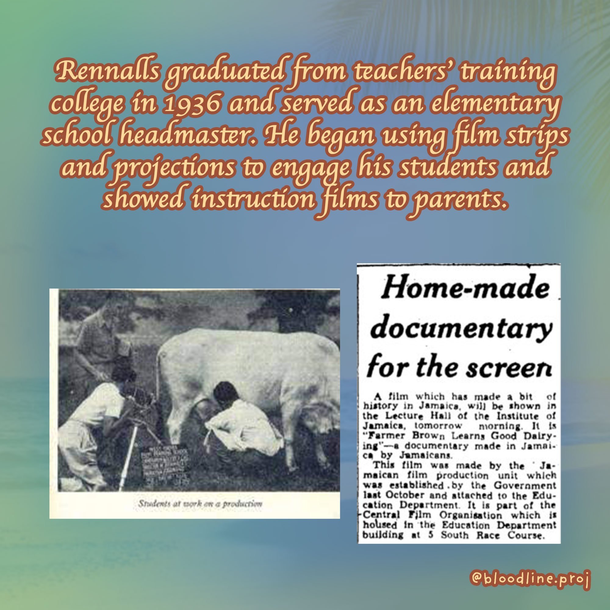  Rennalls graduated from teachers’ training college in 1936 and served as an elementary school headmaster. He began using film strips and projections to engage his students and showed instruction films to parents. 