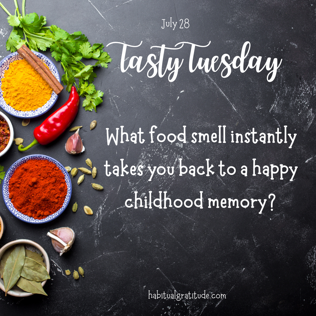 What food smell instantly takes you back to a happy childhood memory?