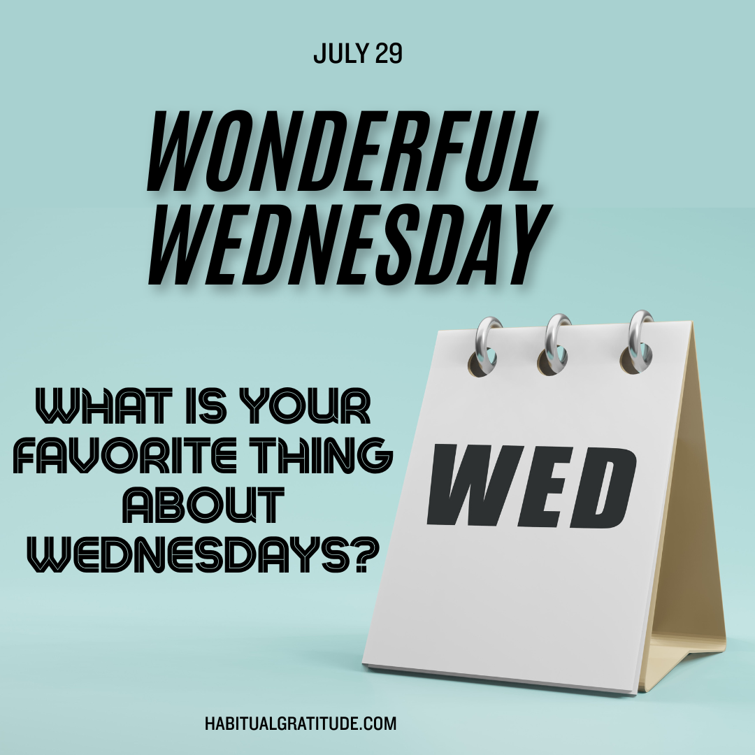 What is your favorite thing about Wednesdays?