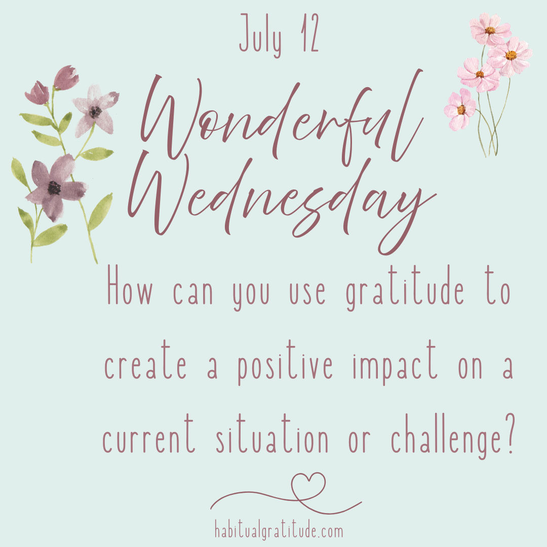 How can you use gratitude to create a positive impact on a current situation or challenge?