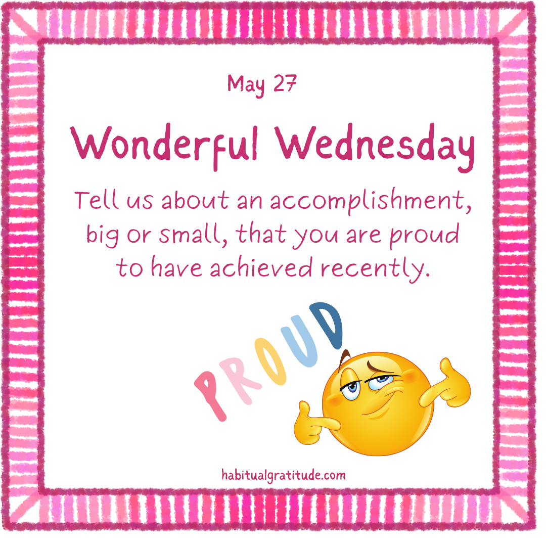 Tell us about an accomplishment, big or small, that you are proud to have achieved recently.