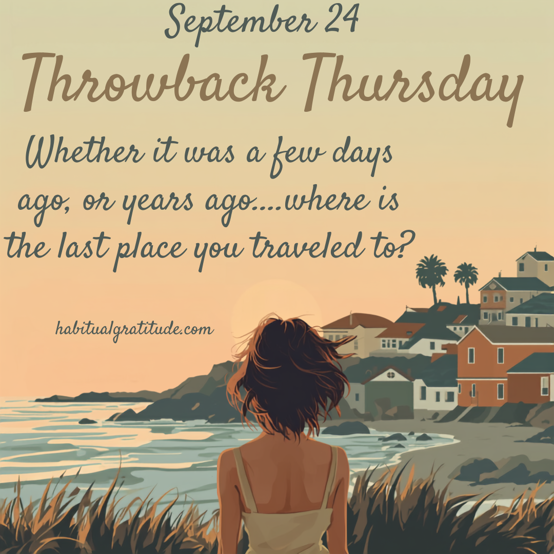 Whether it was a few days, or year ago…where is the last place you traveled to?
