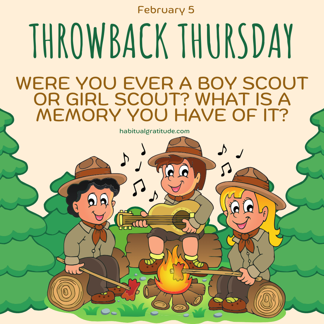 Were you ever a boy scout or girl scout? What is a memory you have of it?