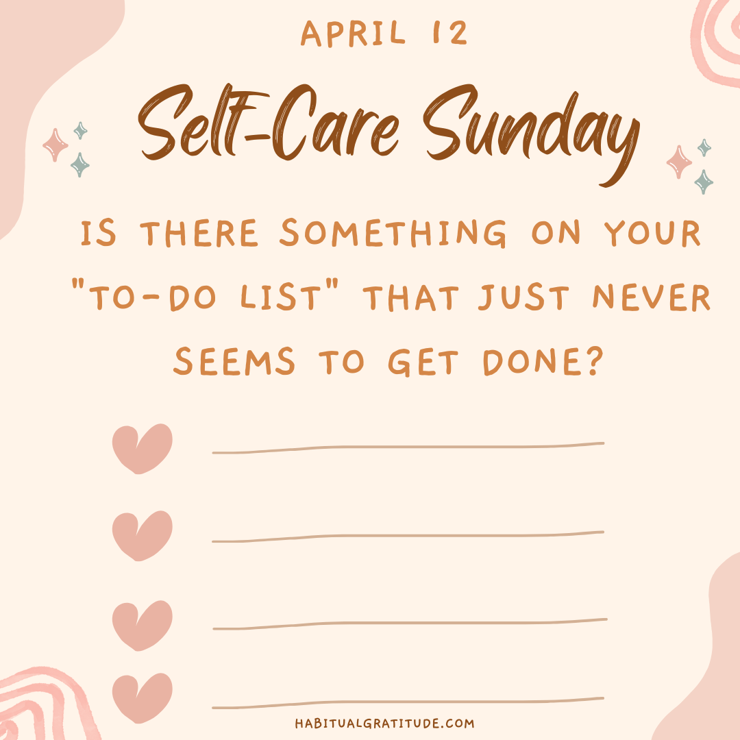 Is there something on your “to-do list” that just never gets done?