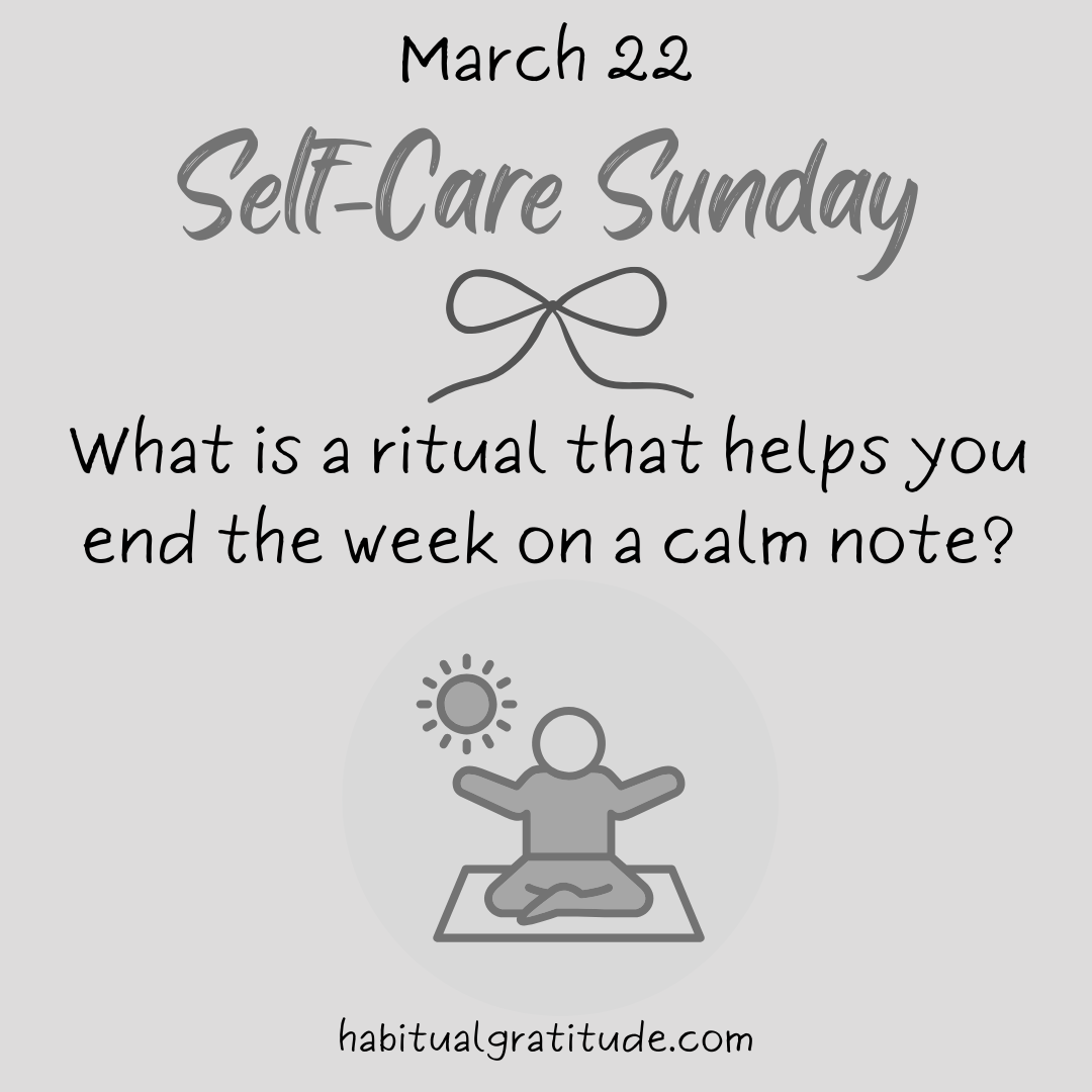 What is a ritual that helps you end the week on a calm note?