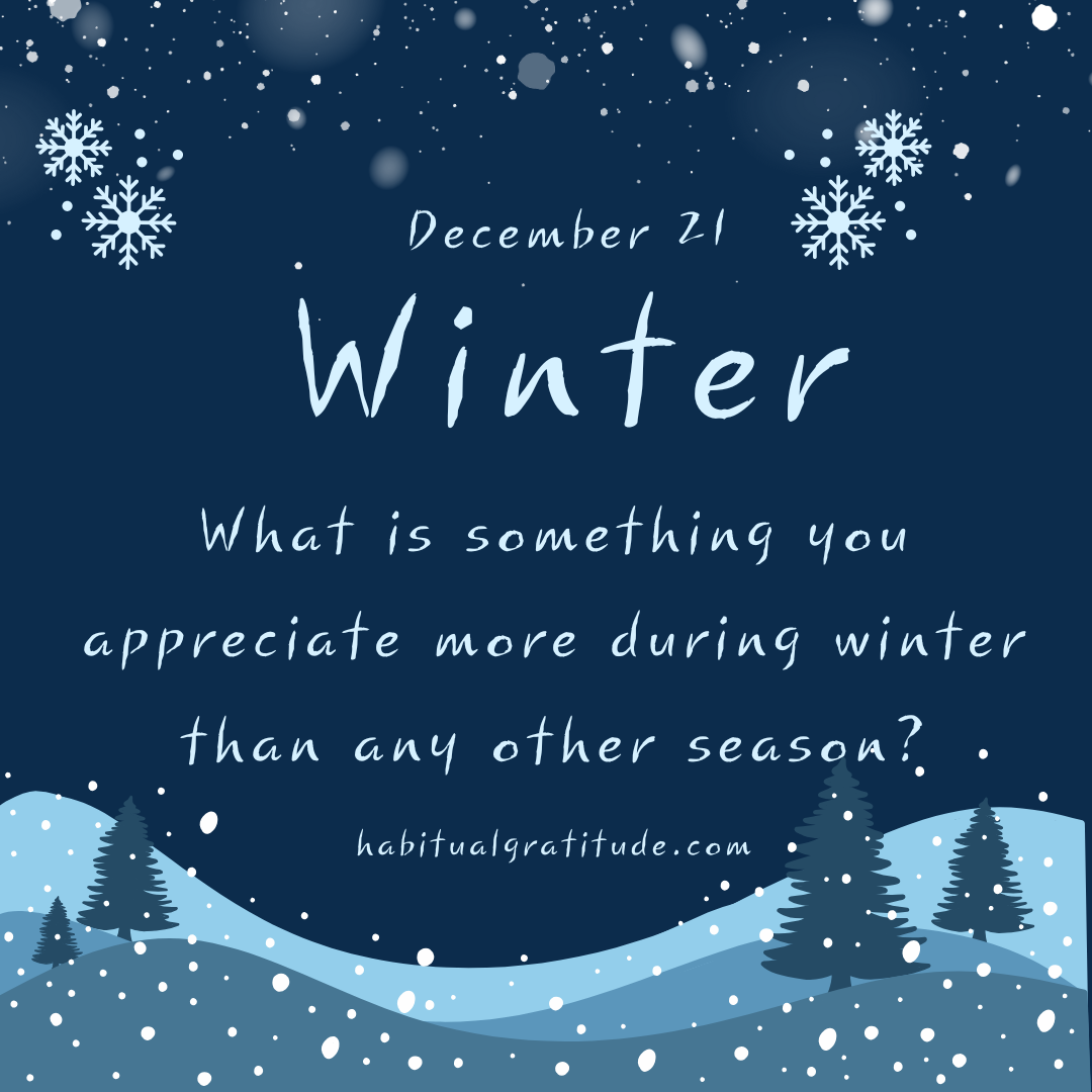 What is something you appreciate more during winter than any other season?