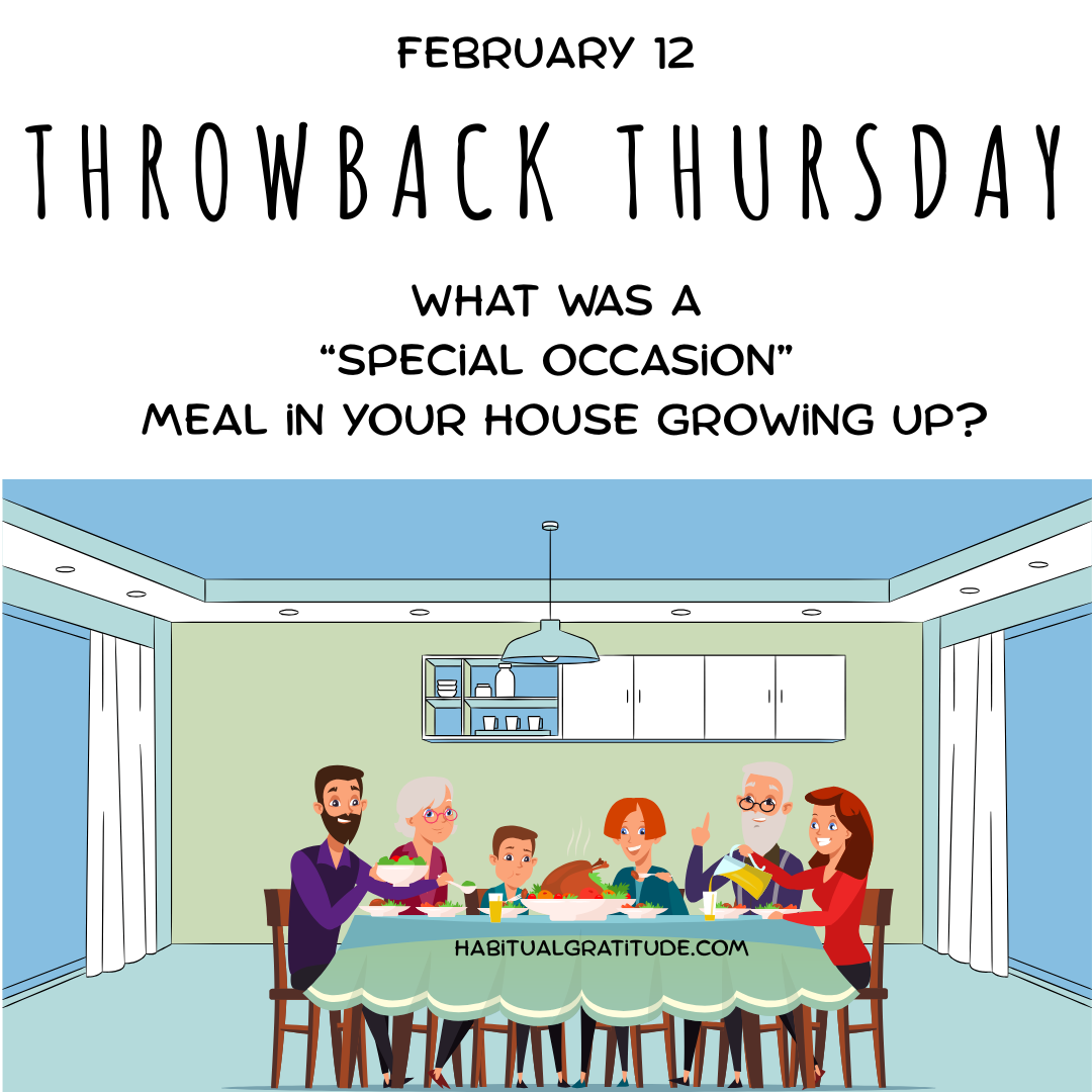 What was a “special occasion” meal in your house growing up?