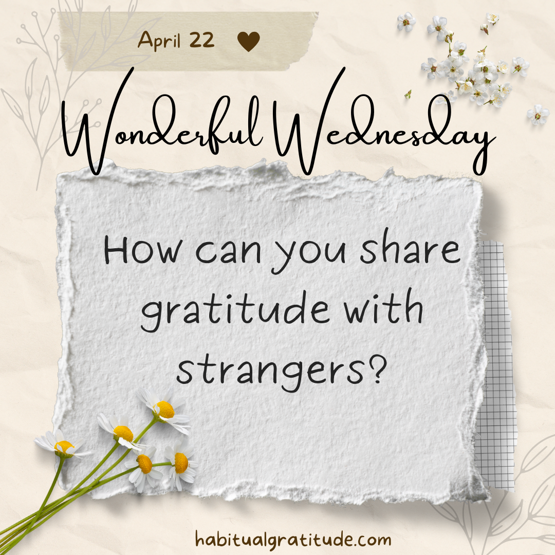 How can you share gratitude with strangers?