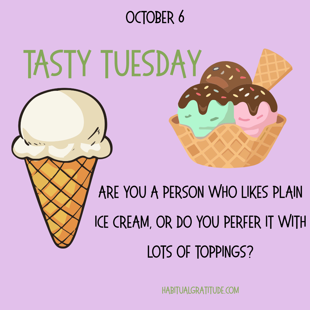 Are you a person who likes plain ice cream, or do you prefer it with lots of toppings?