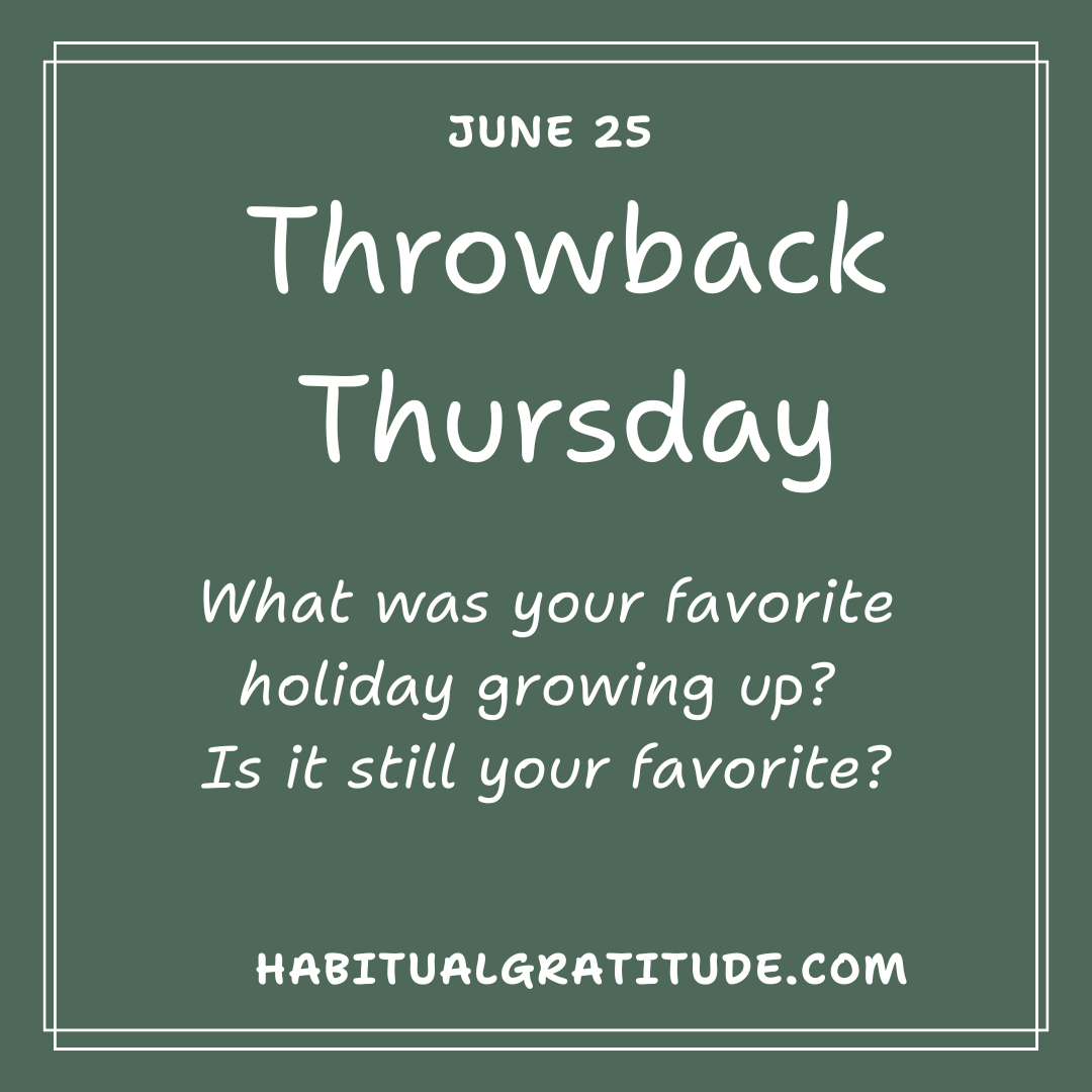 What was your favorite holiday growing up? Is it still your favorite?