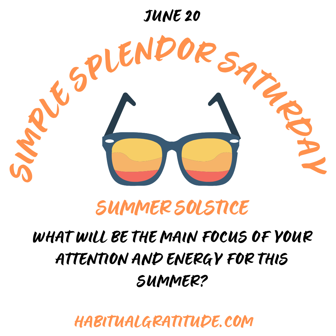What will be the main focus of your attention and energy for this summer?