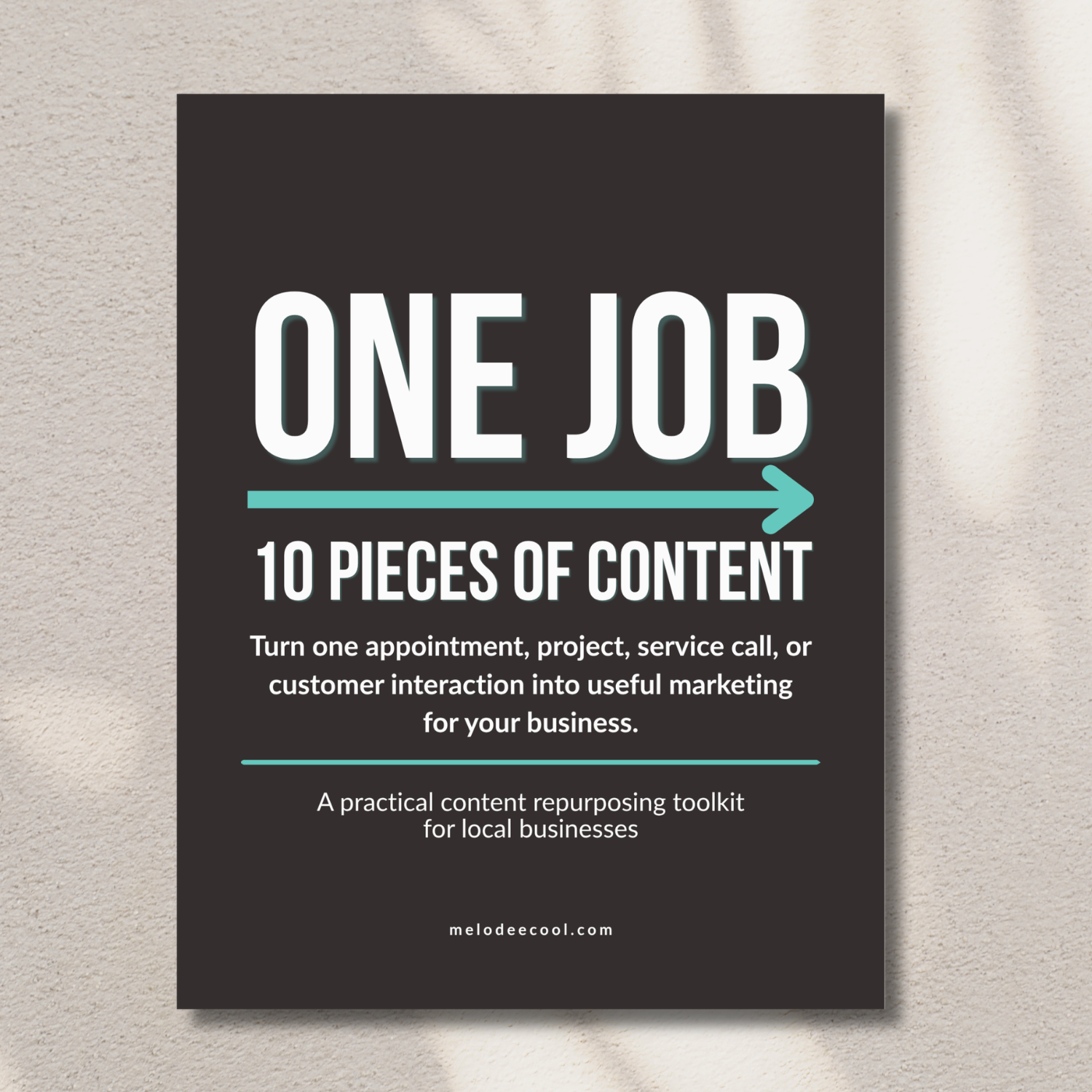 One Job to 10 Pieces of Content | Local Business Content Toolkit