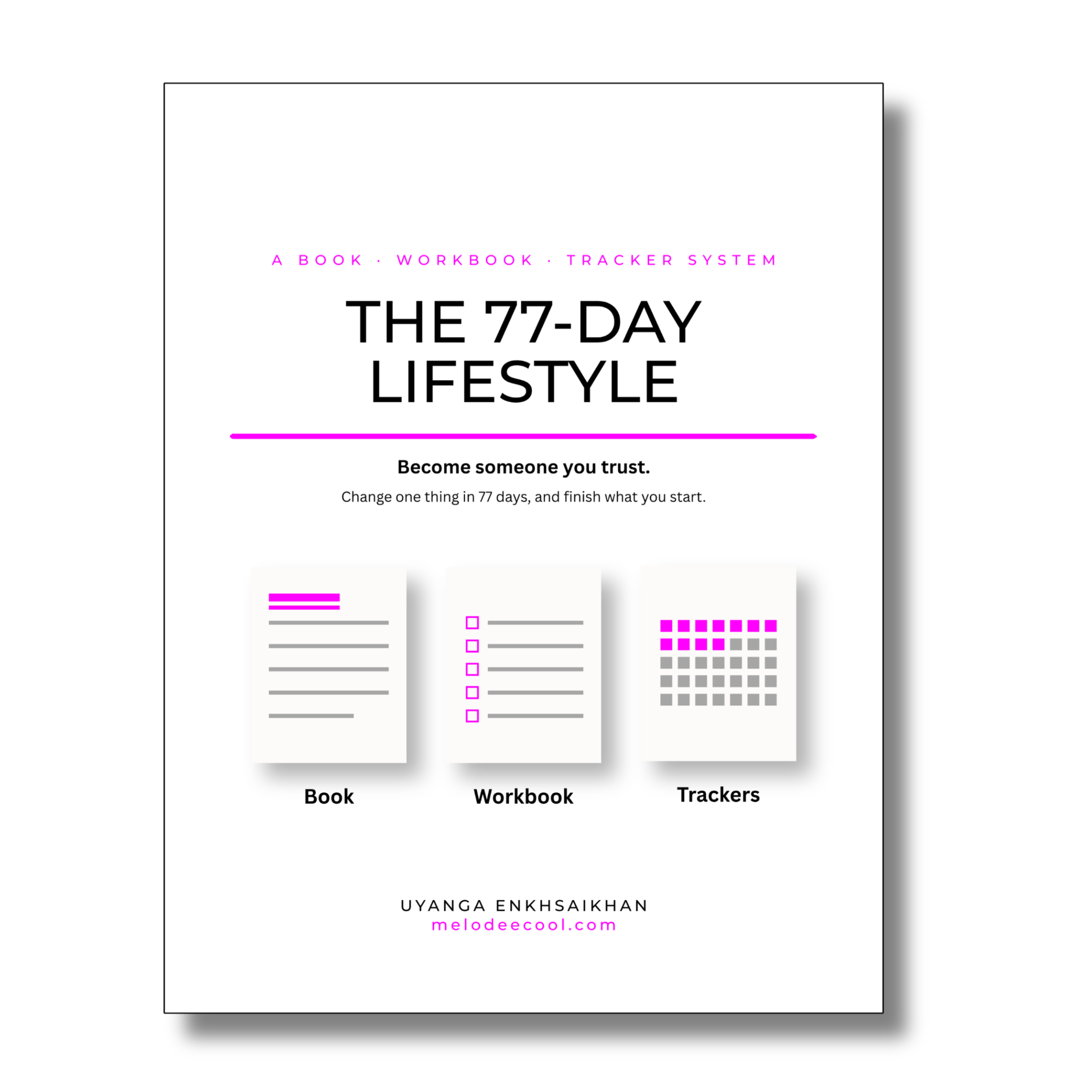The 77-Day Lifestyle complete system - book, workbook, and printable trackers by Melodee Cool
