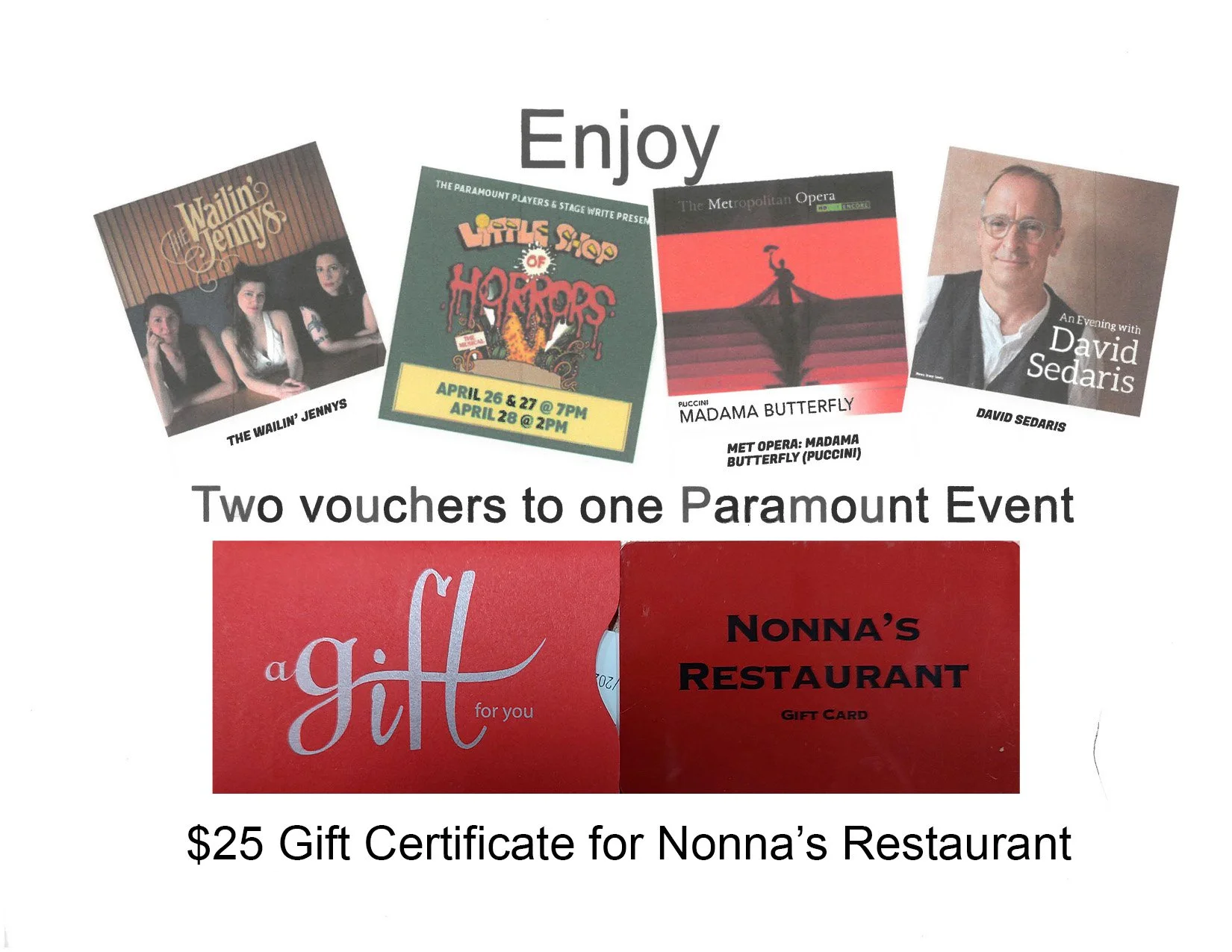 Dinner and Theater donated by Paramount Theater and Nonna’s Restaurant