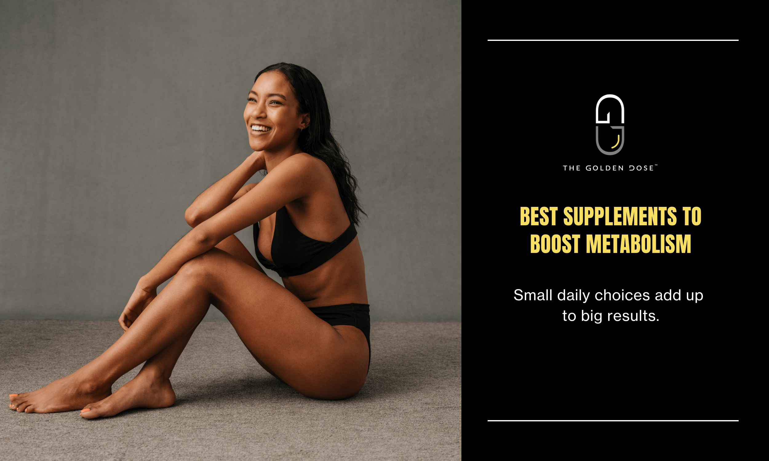 Best Supplements to Boost Metabolism. Get some extra support with The Golden Dose!