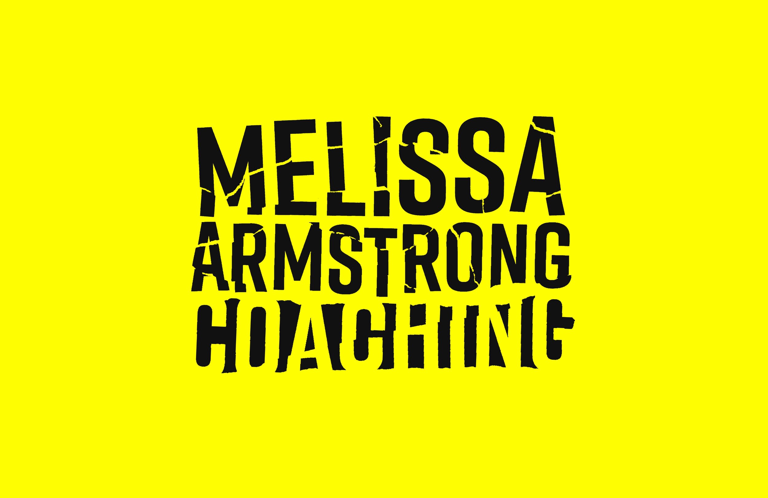 Distressed typographic logo design for Melissa Armstrong Coaching against a bright yellow background.