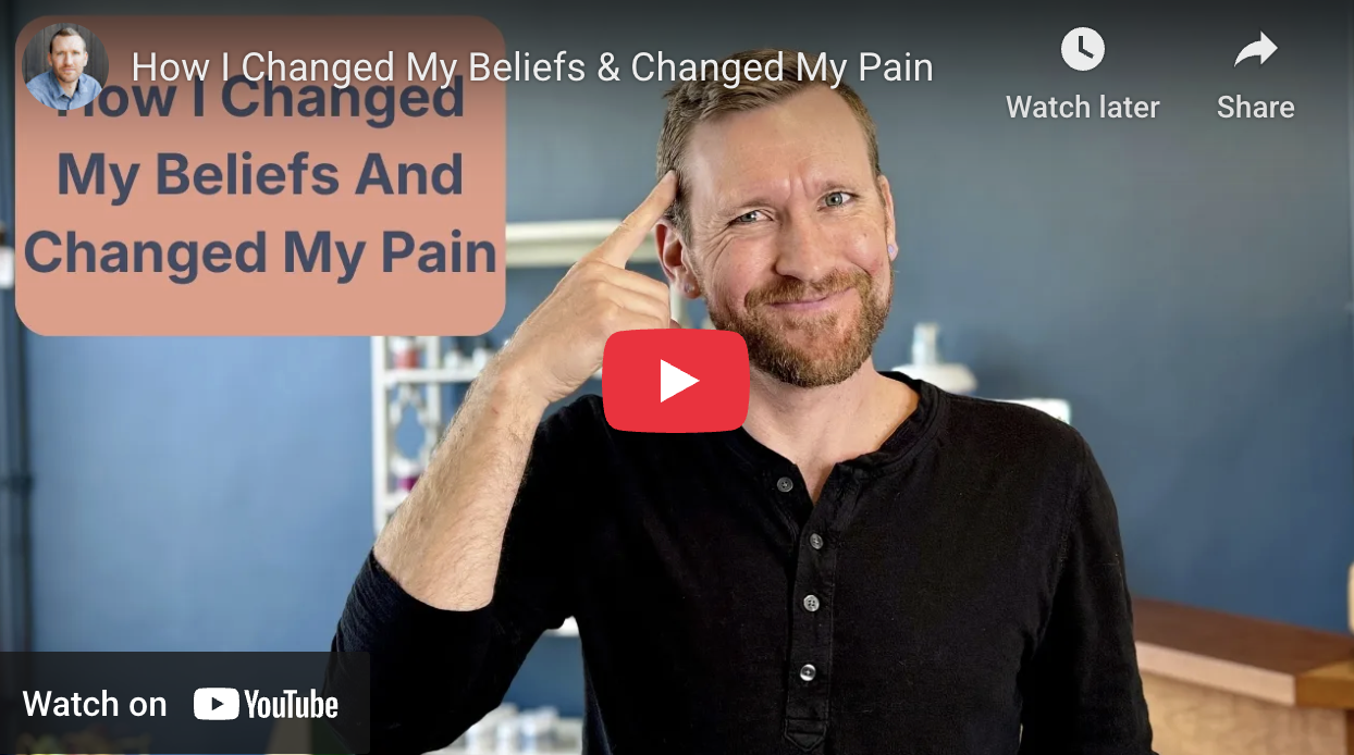 How I Changed My Beliefs &amp; Changed My Pain
