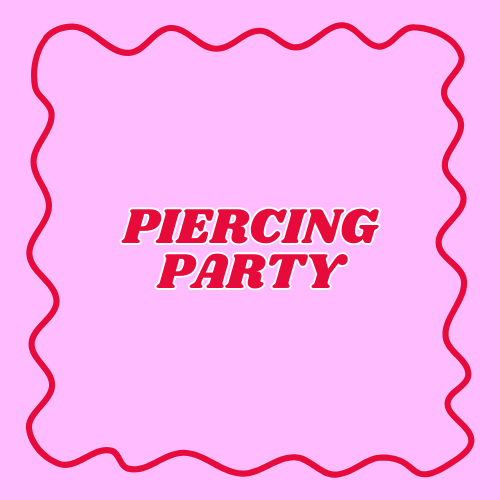 Piercing Party